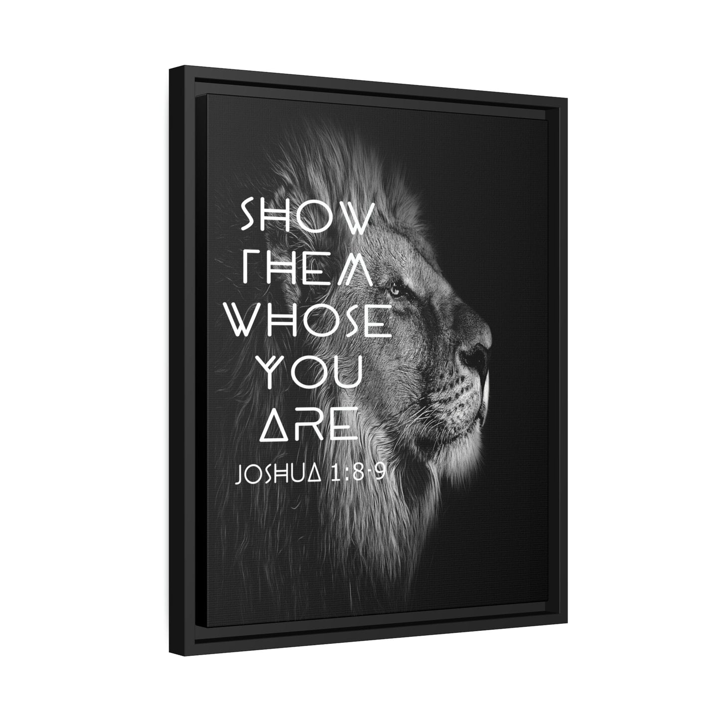 Printify Canvas Show Them Whose You Are - Joshua 1:8-9 Christian Canvas Wall Art