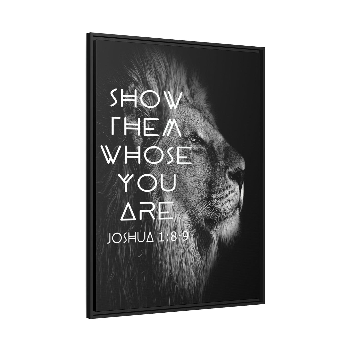 Printify Canvas Show Them Whose You Are - Joshua 1:8-9 Christian Canvas Wall Art