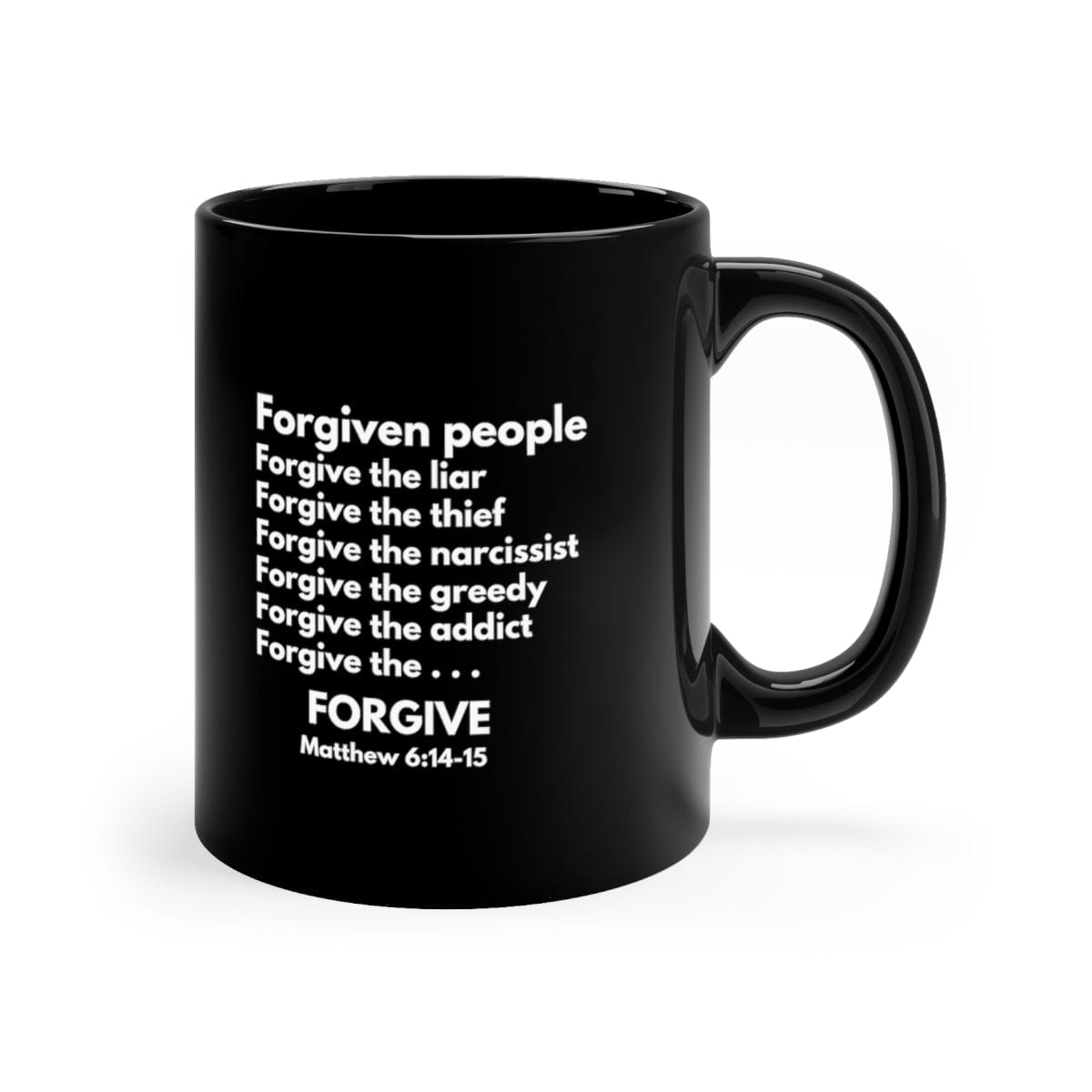 Printify Mug 11oz Forgiven People Forgive Black Christian Mug