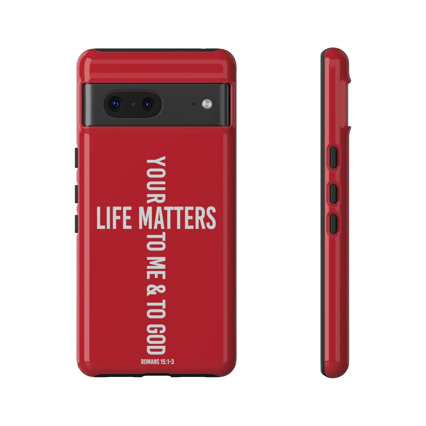 Printify Phone Case Glossy / Google Pixel 7 Your Life Matters Tough Red Phone Case