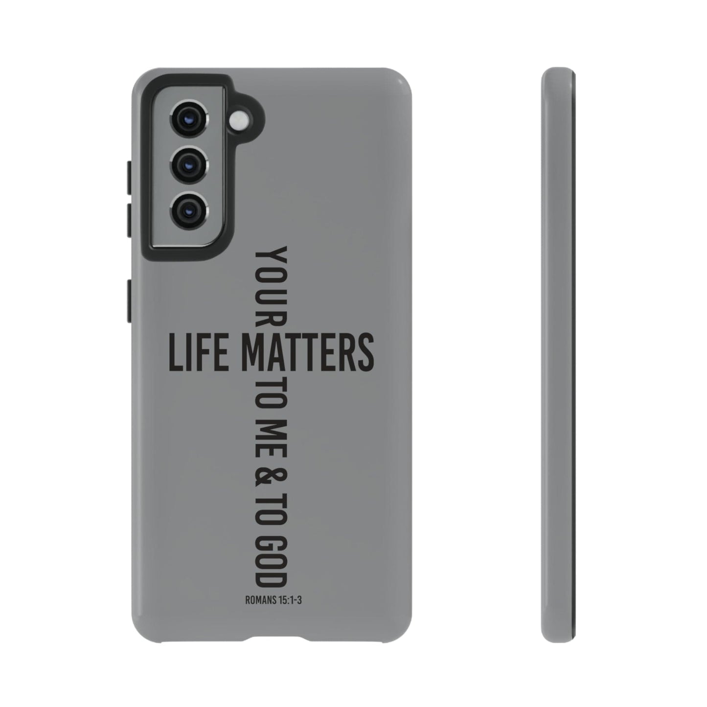 Printify Phone Case Your Life Matters Tough Case