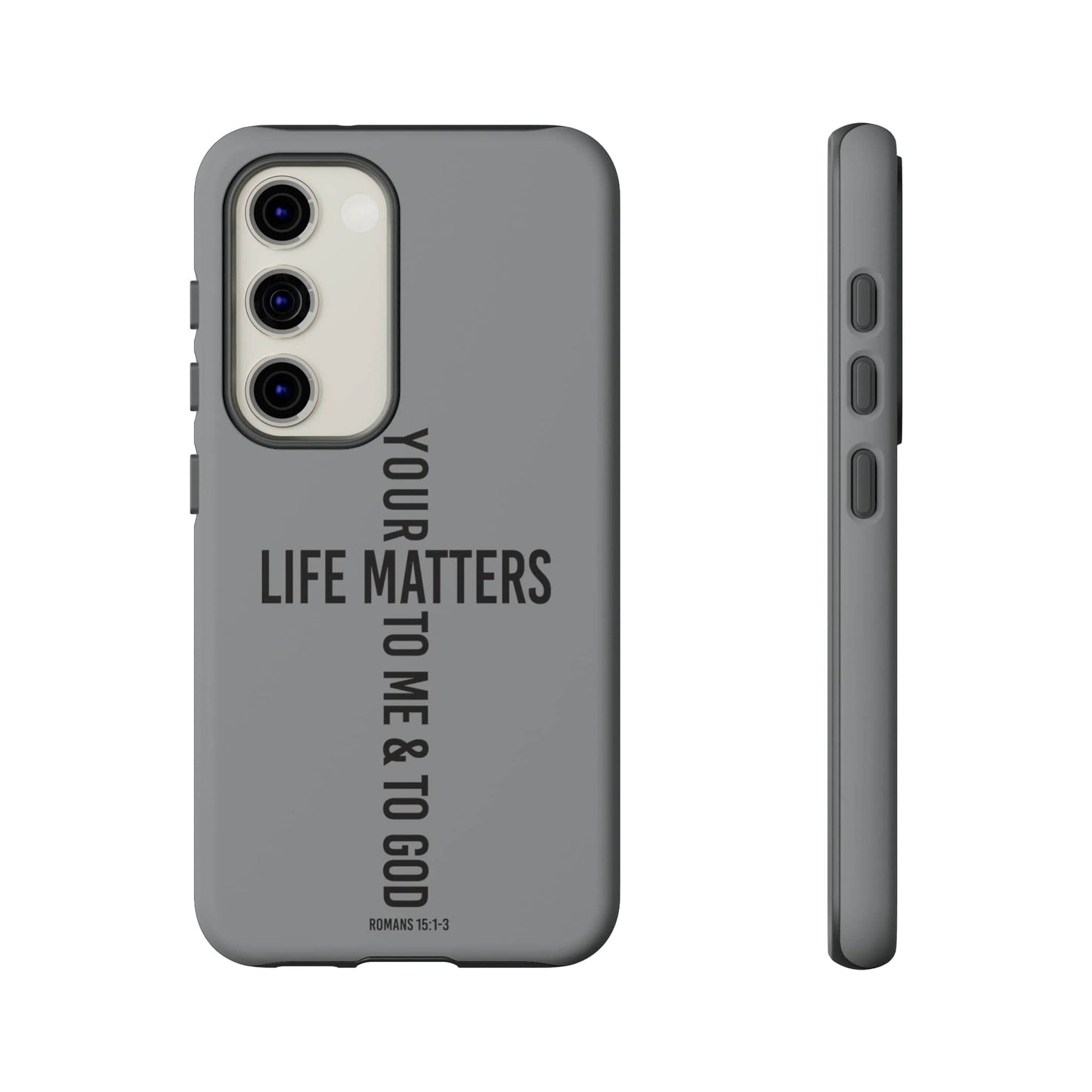 Printify Phone Case Your Life Matters Tough Case