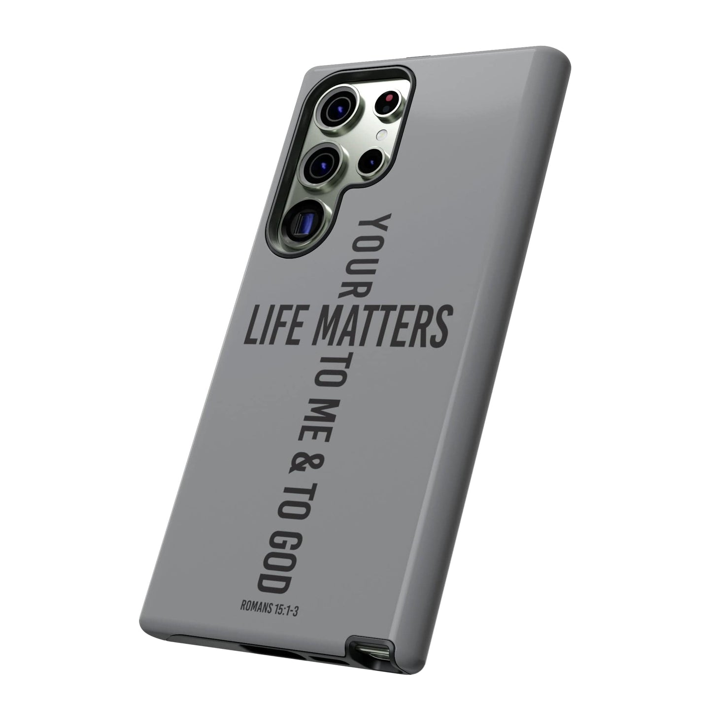 Printify Phone Case Your Life Matters Tough Case