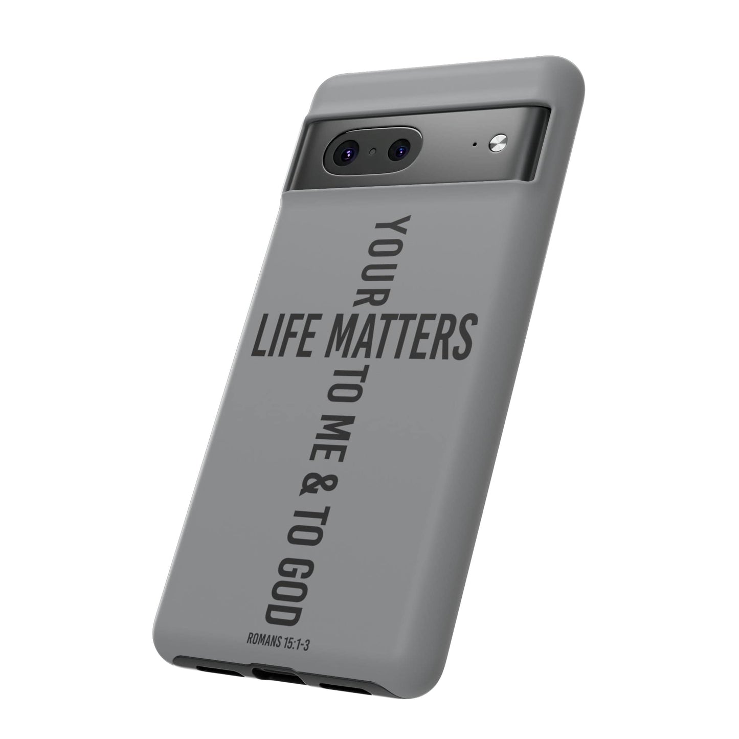 Printify Phone Case Your Life Matters Tough Case