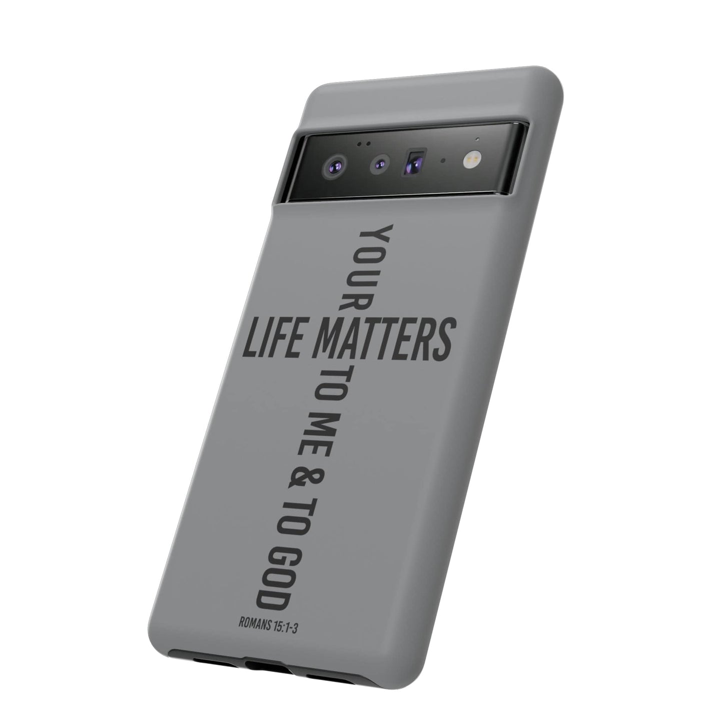 Printify Phone Case Your Life Matters Tough Case