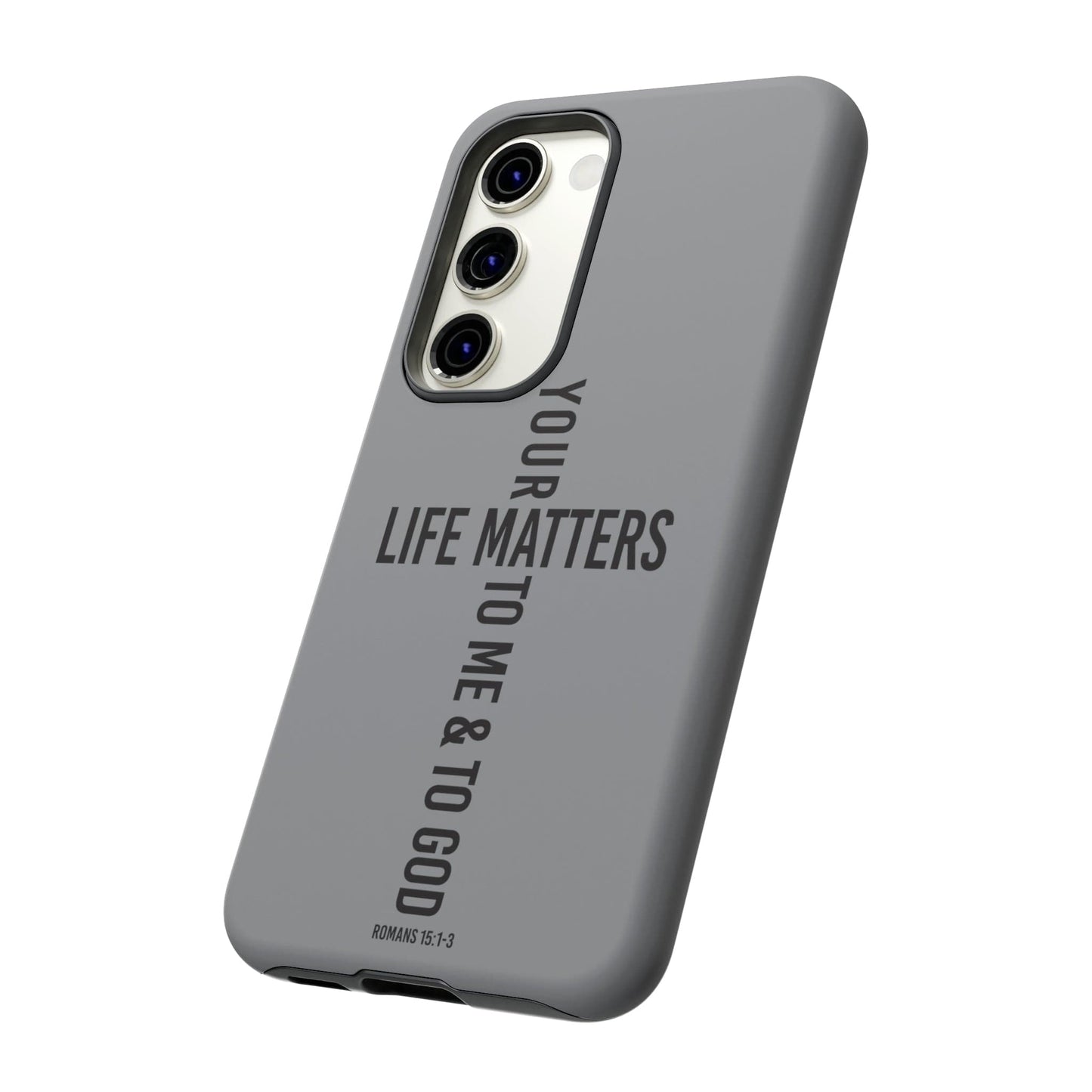 Printify Phone Case Your Life Matters Tough Case