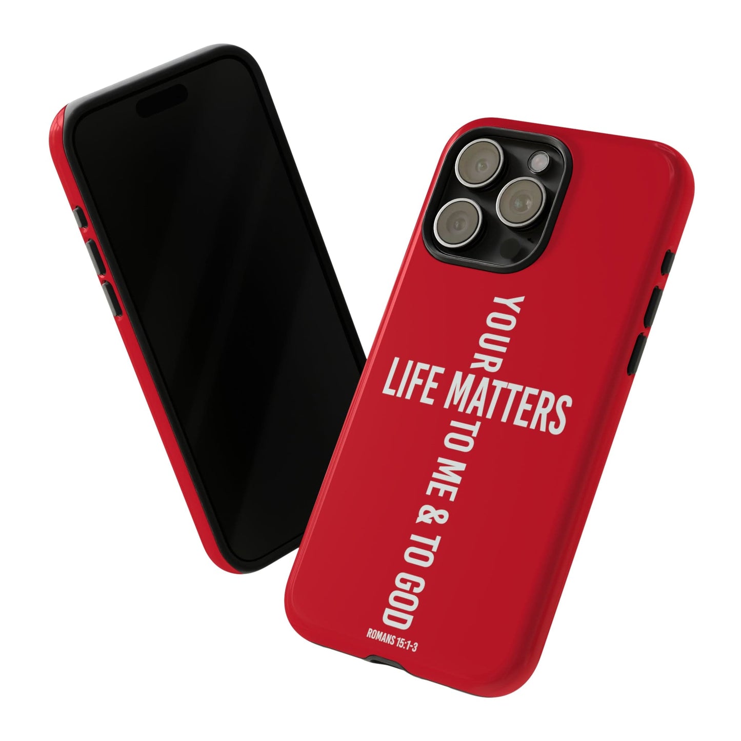 Printify Phone Case Your Life Matters Tough Red Phone Case