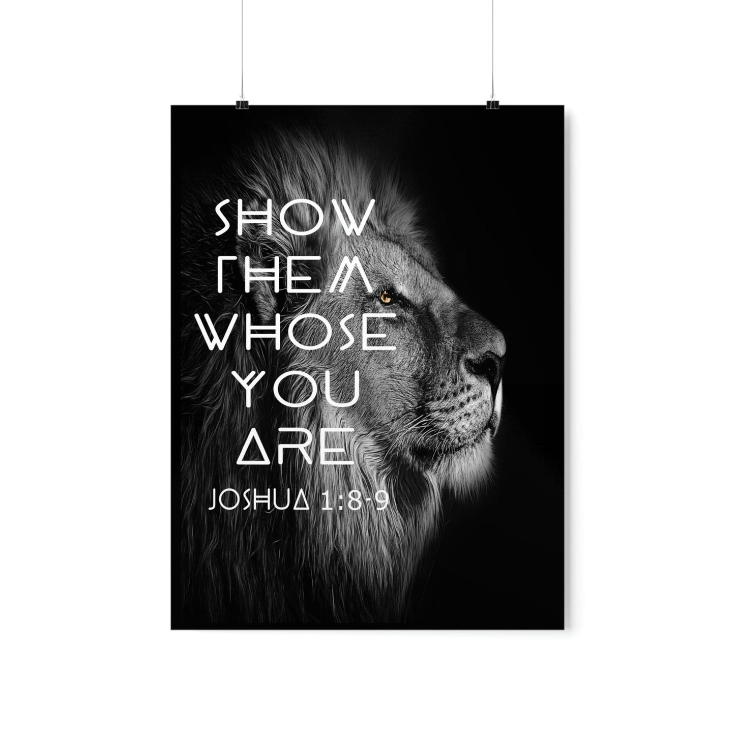 Printify Poster 18″ x 24″ / Matte Show Them Whose You Are - Joshua 1:8-9 Premium Christian Bible Verse Poster