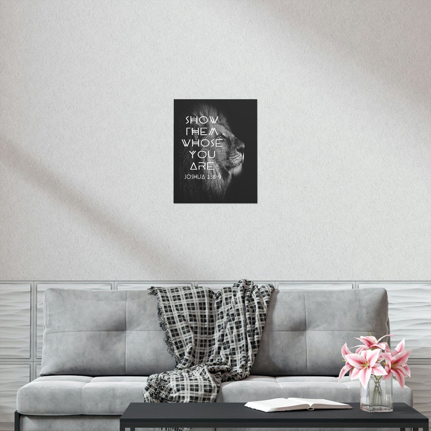 Printify Poster Show Them Whose You Are - Joshua 1:8-9 Premium Christian Bible Verse Poster