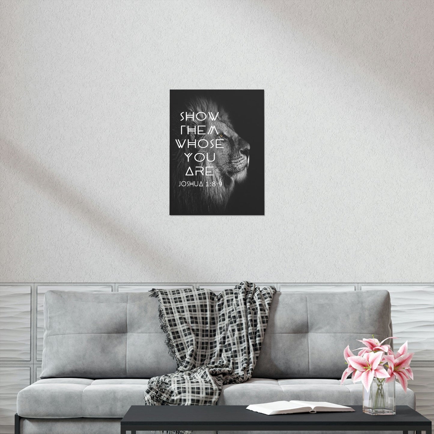 Printify Poster Show Them Whose You Are - Joshua 1:8-9 Premium Christian Bible Verse Poster