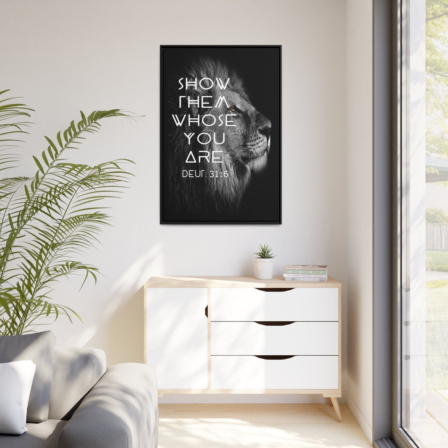 Printify Canvas Show Them Whose You Are - Deuteronomy 31:6 Christian Canvas Wall Art