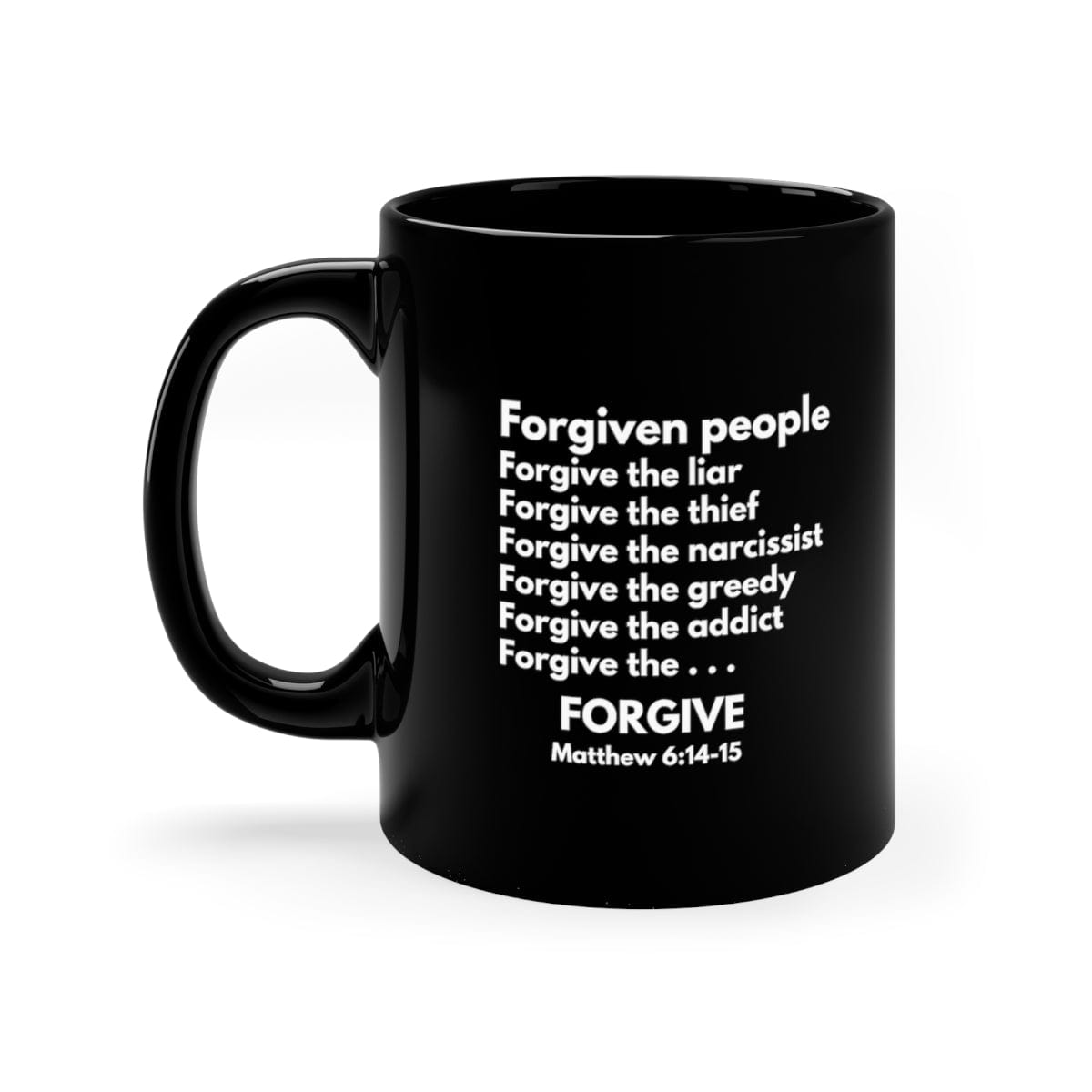 Printify Mug 11oz Forgiven People Forgive Black Christian Mug