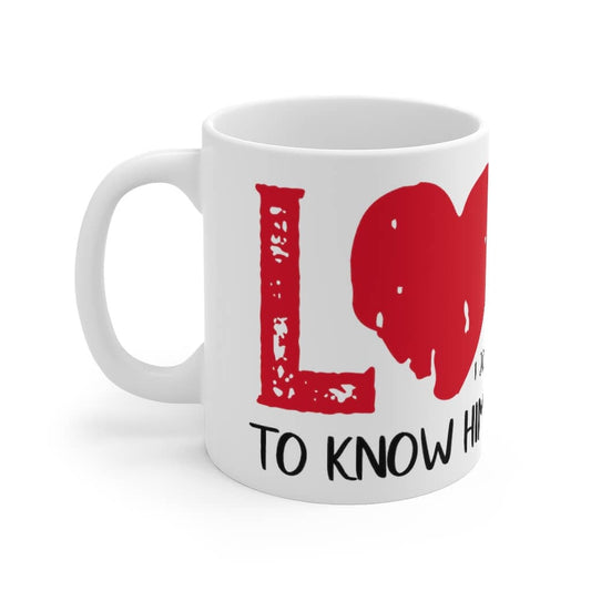 Printify Mug 11oz Know Him Know Love Christian Mug