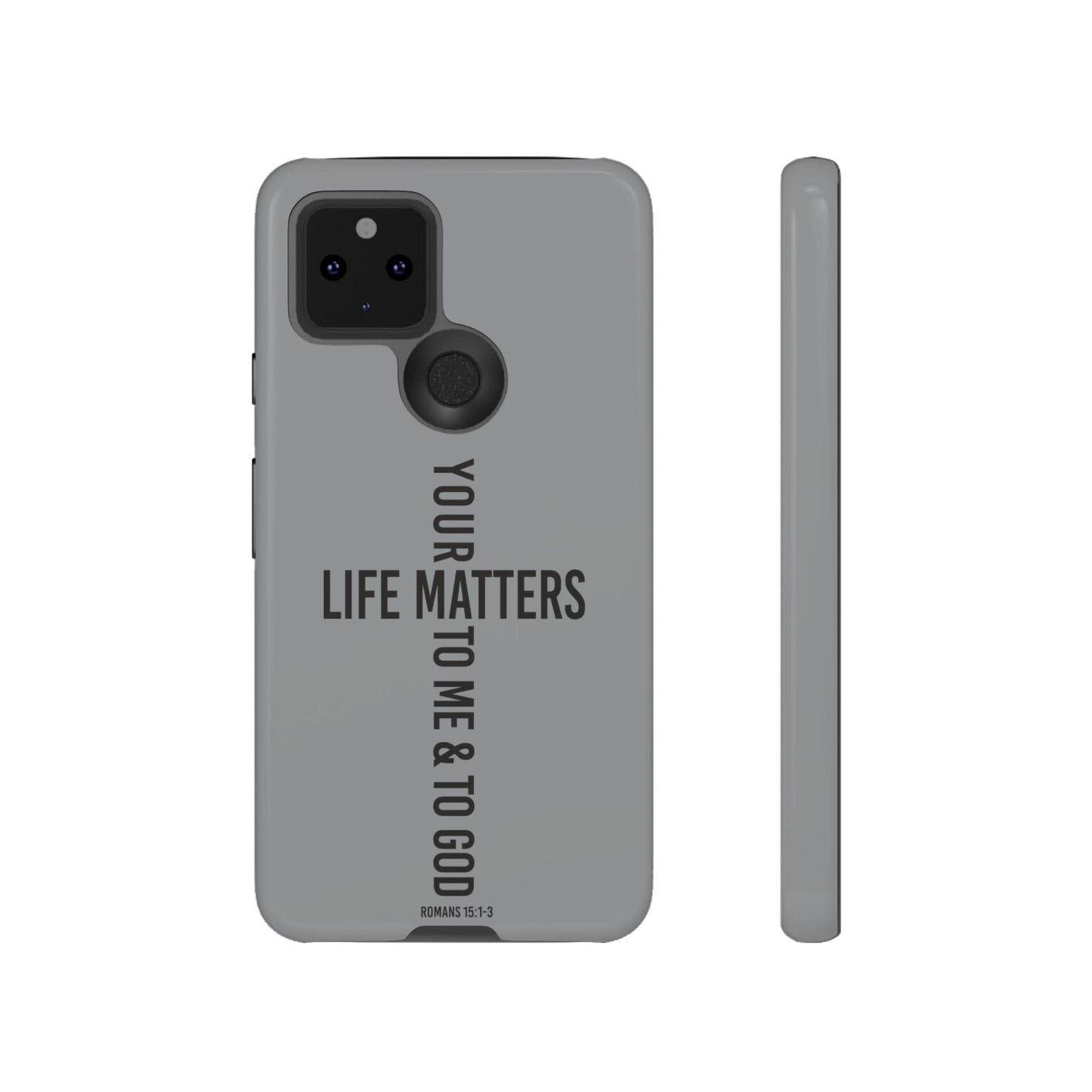 Printify Phone Case Glossy / Google Pixel 5 5G Your Life Matters Tough Case
