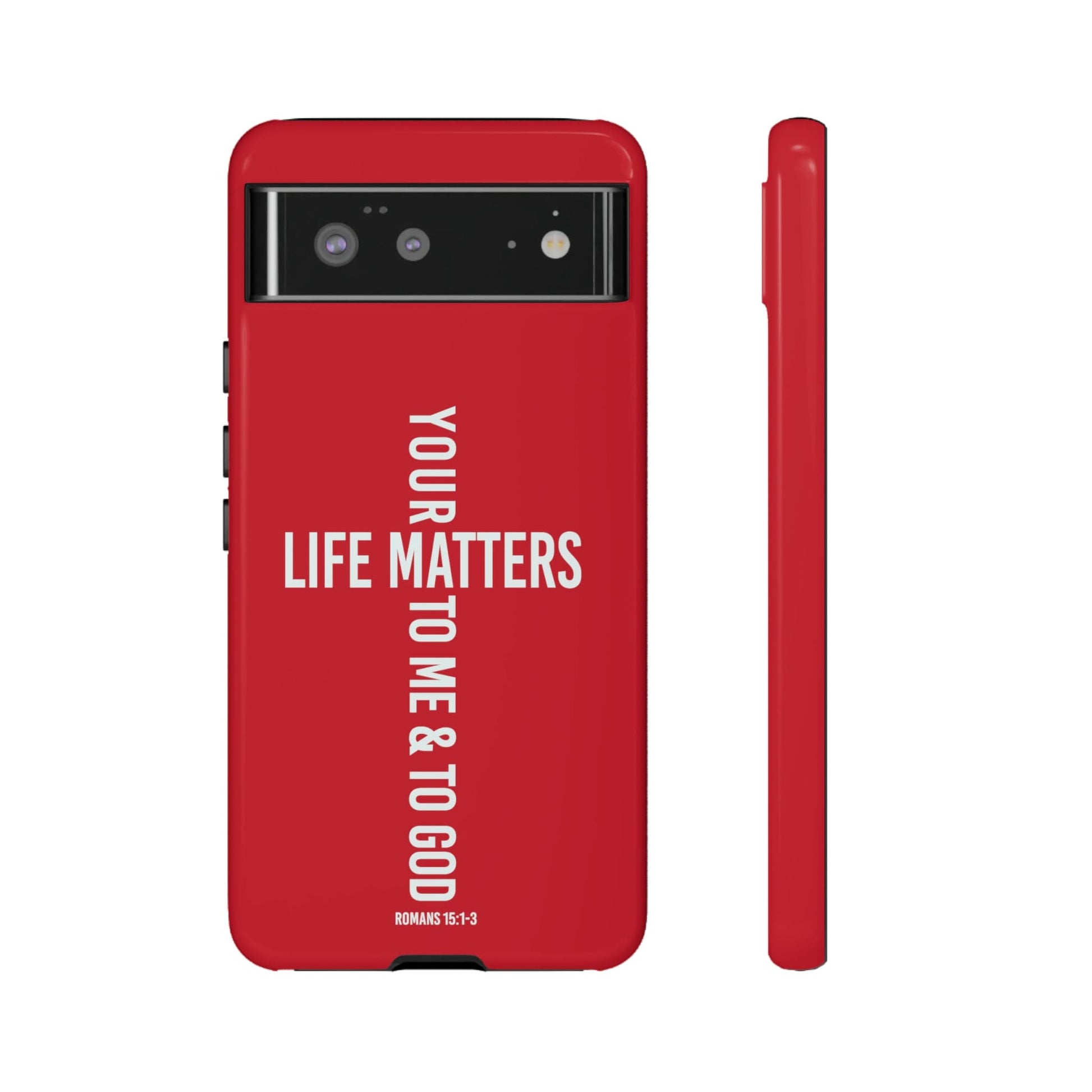 Printify Phone Case Glossy / Google Pixel 6 Your Life Matters Tough Red Phone Case