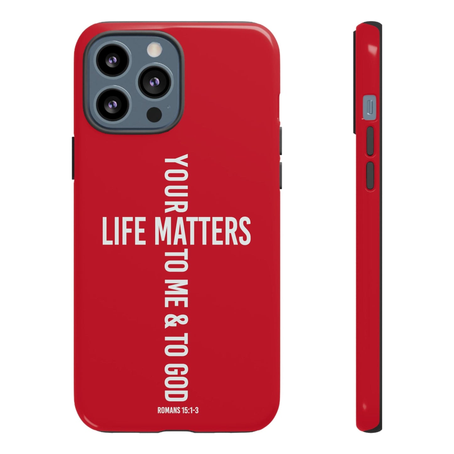 Printify Phone Case Glossy / iPhone 13 Pro Max Your Life Matters Tough Red Phone Case