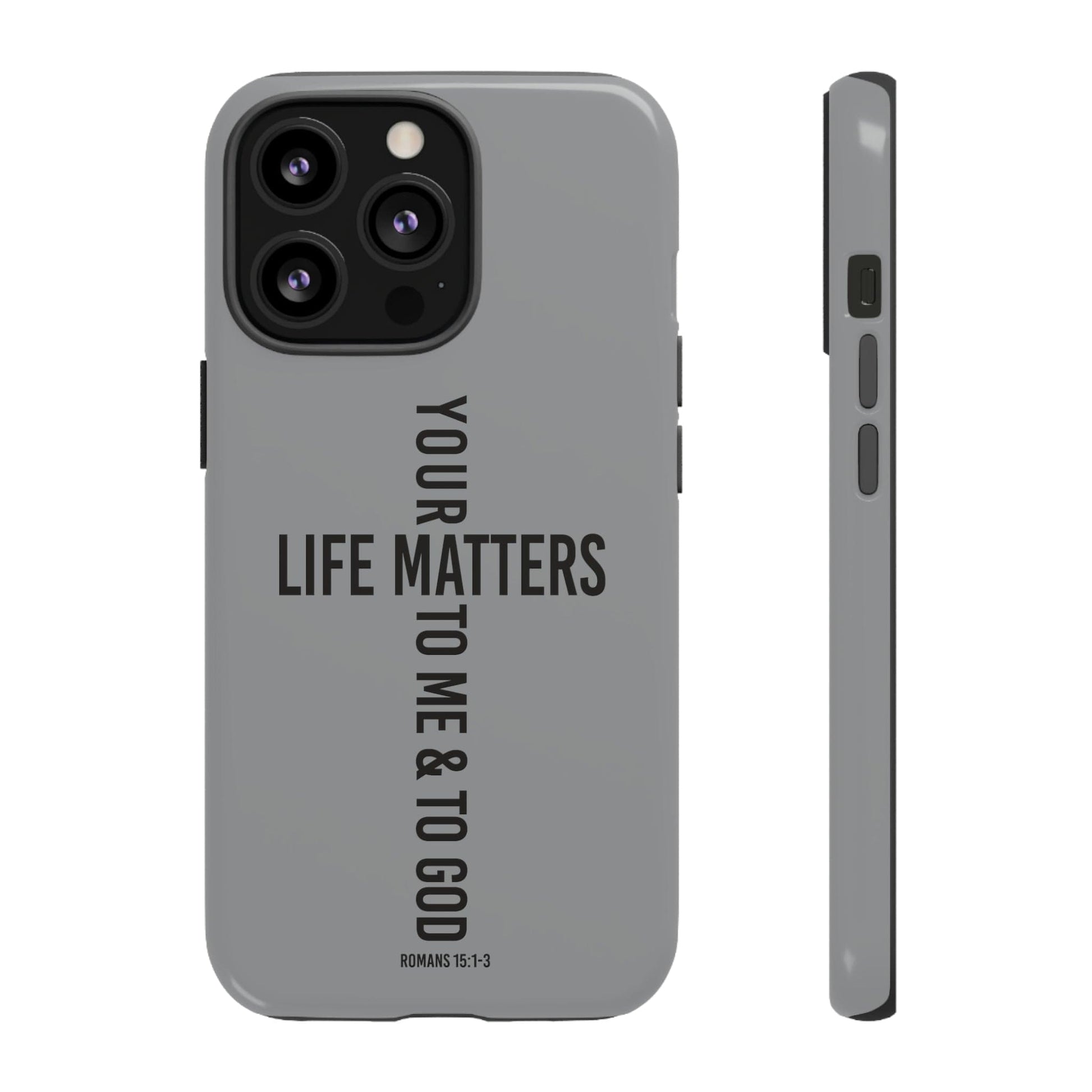 Printify Phone Case Glossy / iPhone 13 Pro Your Life Matters Tough Case