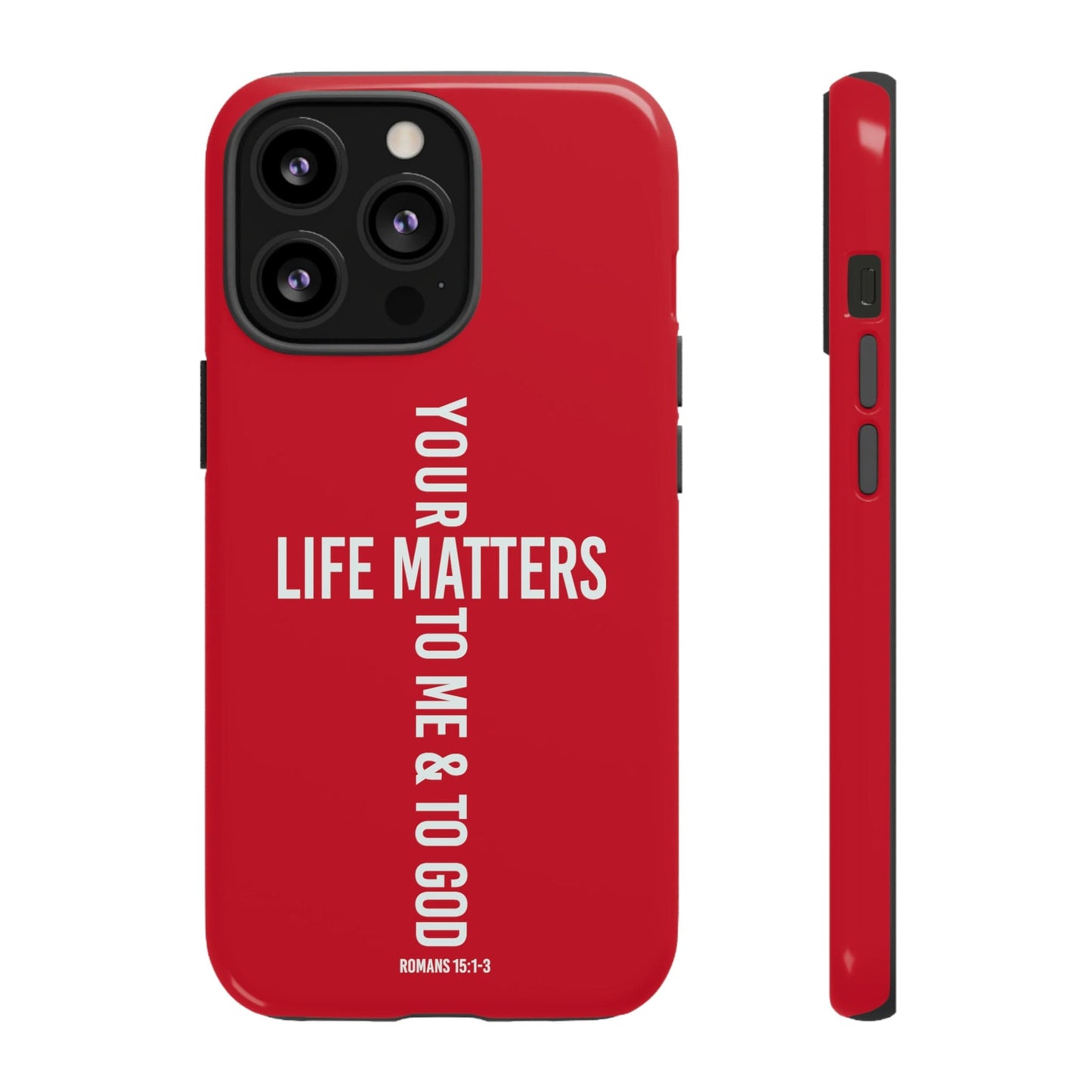 Printify Phone Case Glossy / iPhone 13 Pro Your Life Matters Tough Red Phone Case