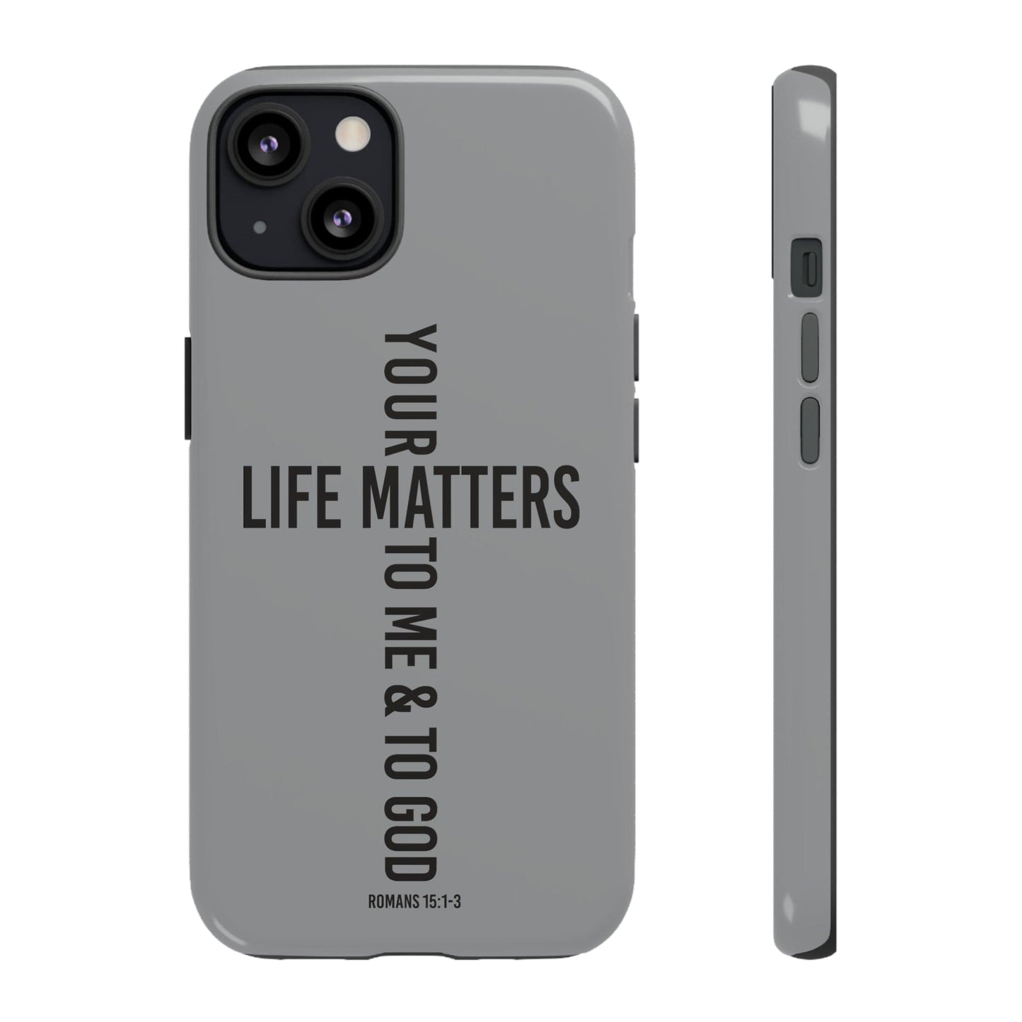 Printify Phone Case Glossy / iPhone 13 Your Life Matters Tough Case