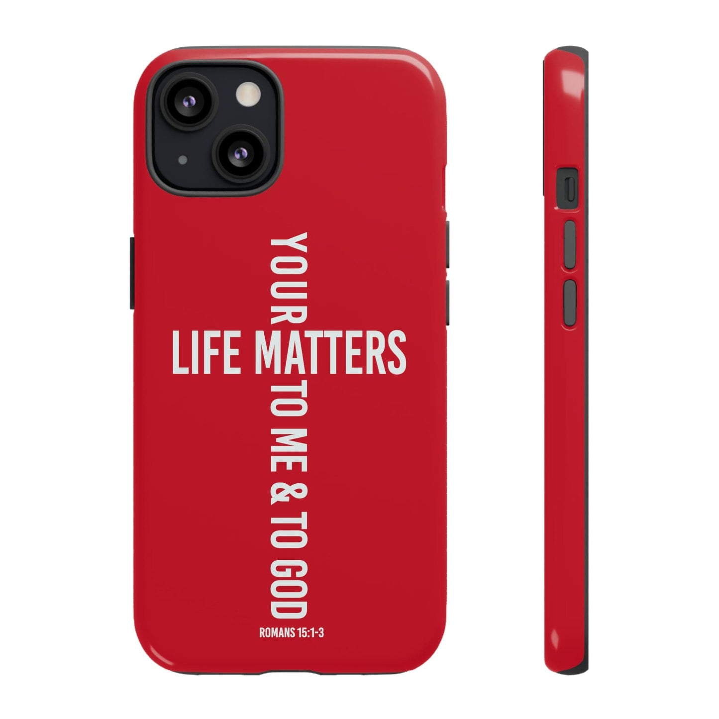 Printify Phone Case Glossy / iPhone 13 Your Life Matters Tough Red Phone Case