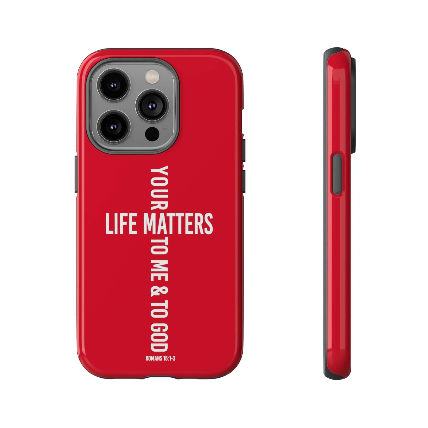 Printify Phone Case Glossy / iPhone 14 Pro Your Life Matters Tough Red Phone Case