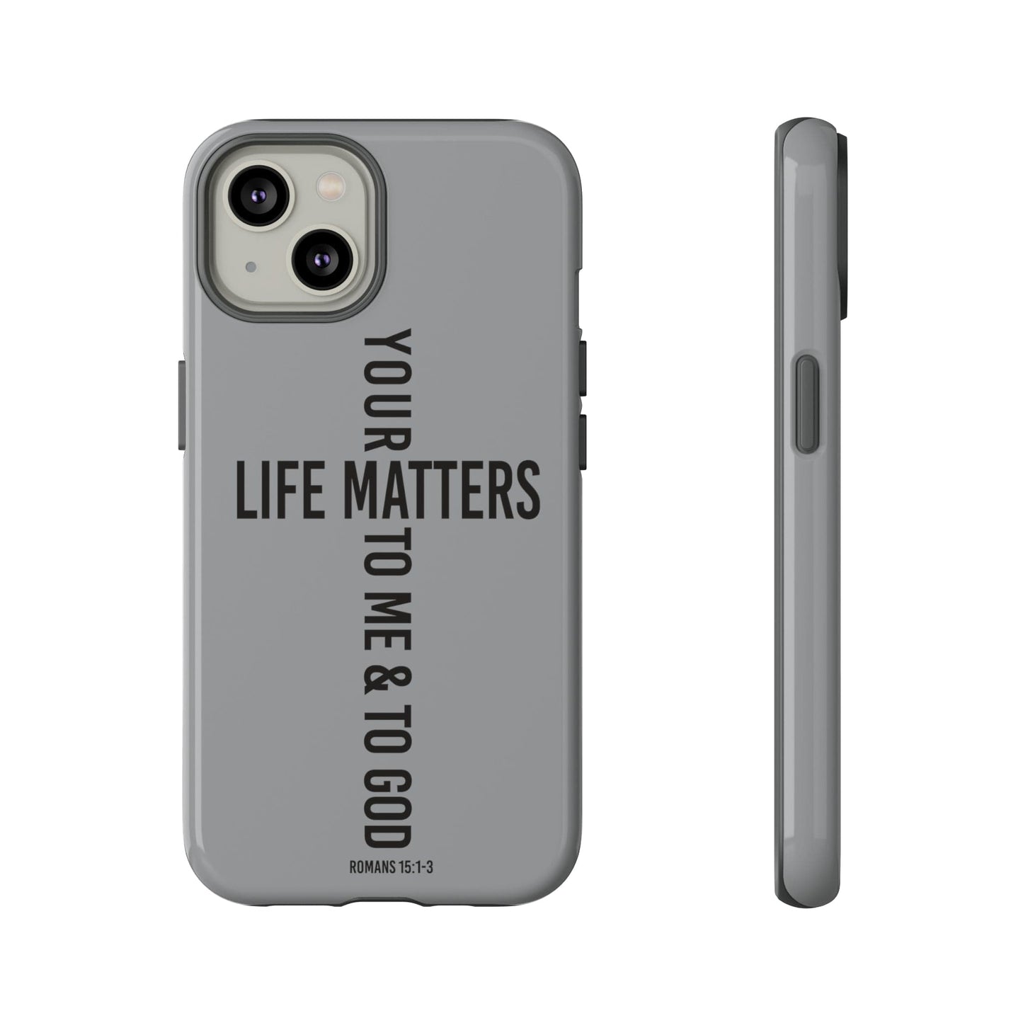 Printify Phone Case Glossy / iPhone 14 Your Life Matters Tough Case