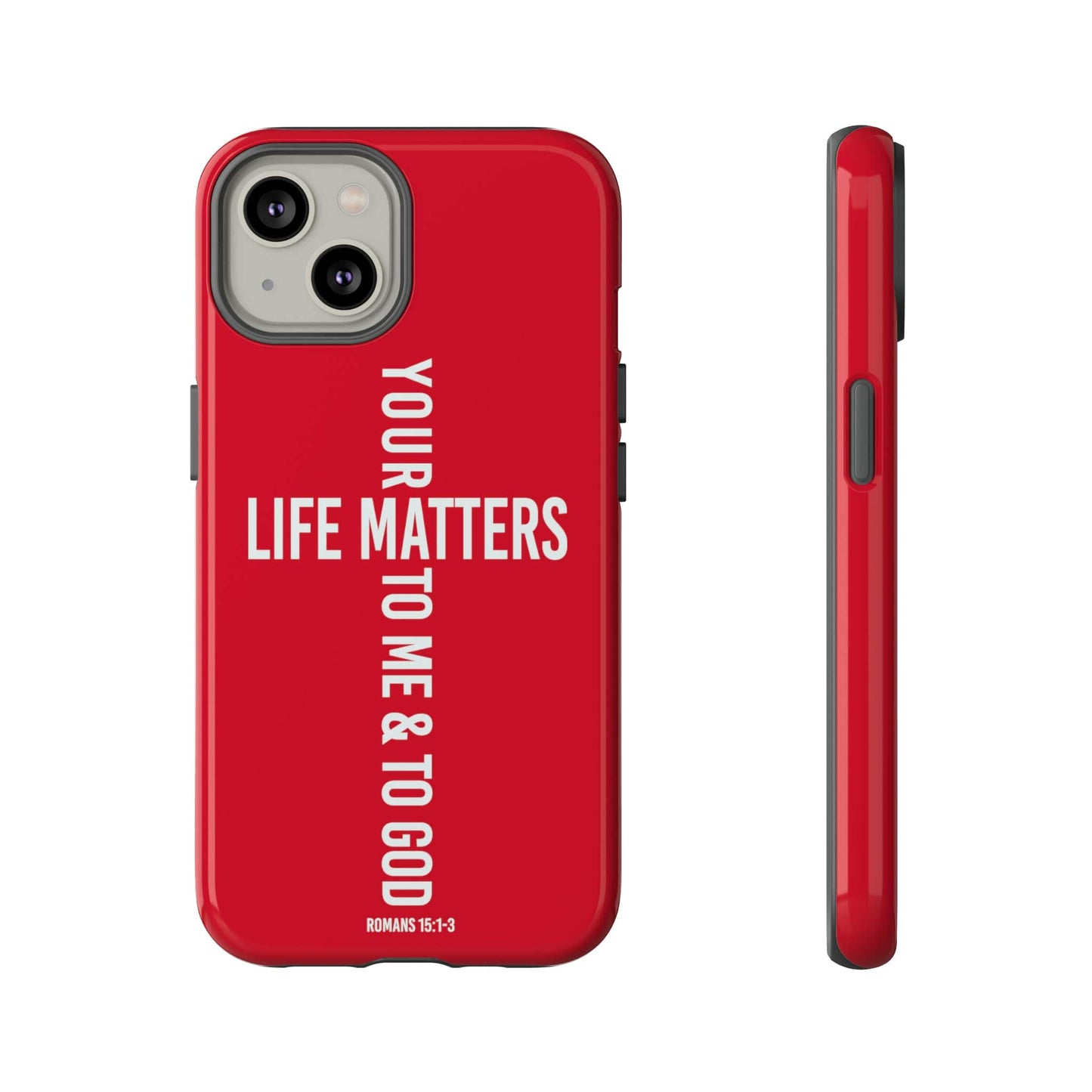 Printify Phone Case Glossy / iPhone 14 Your Life Matters Tough Red Phone Case