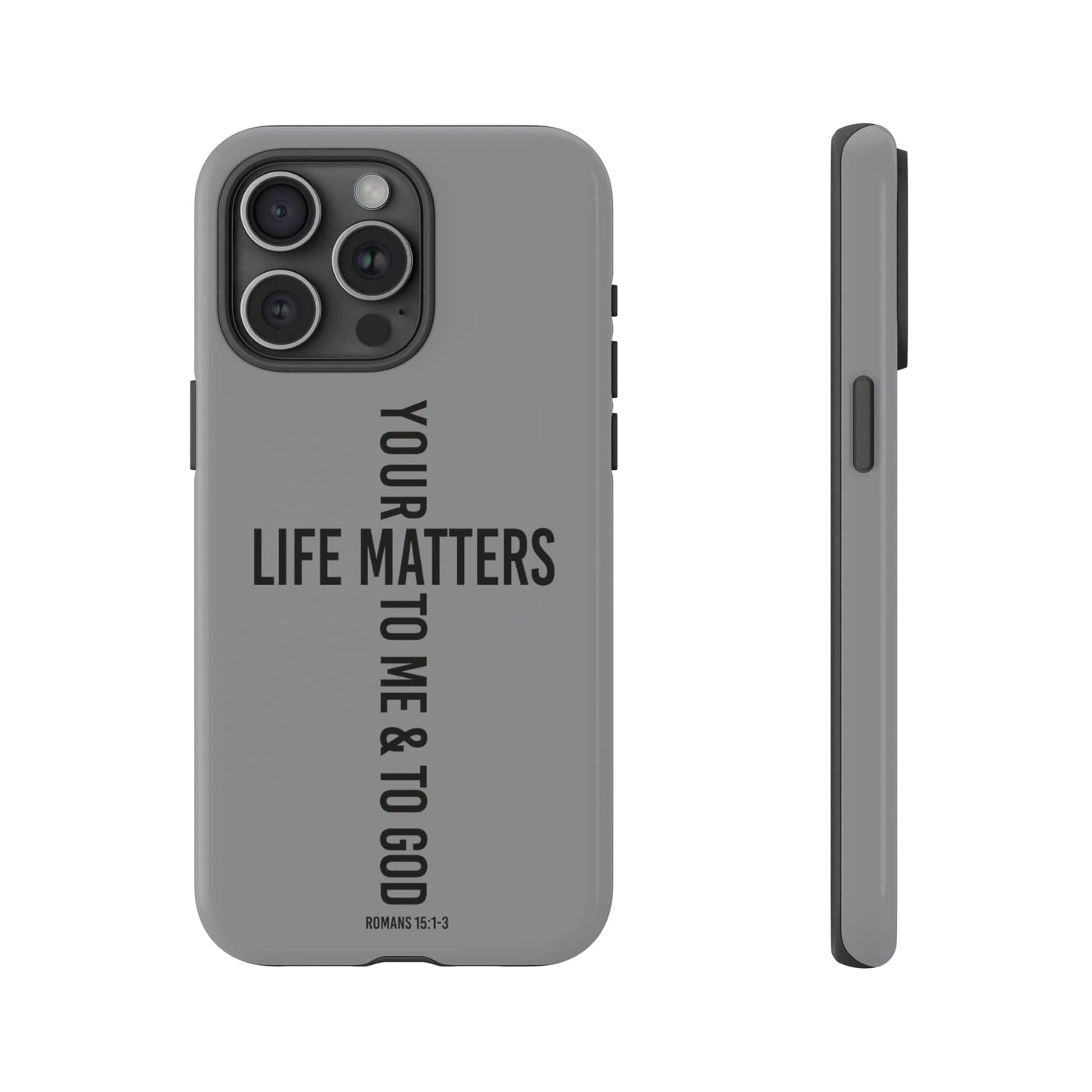 Printify Phone Case Glossy / iPhone 15 Pro Max Your Life Matters Tough Case