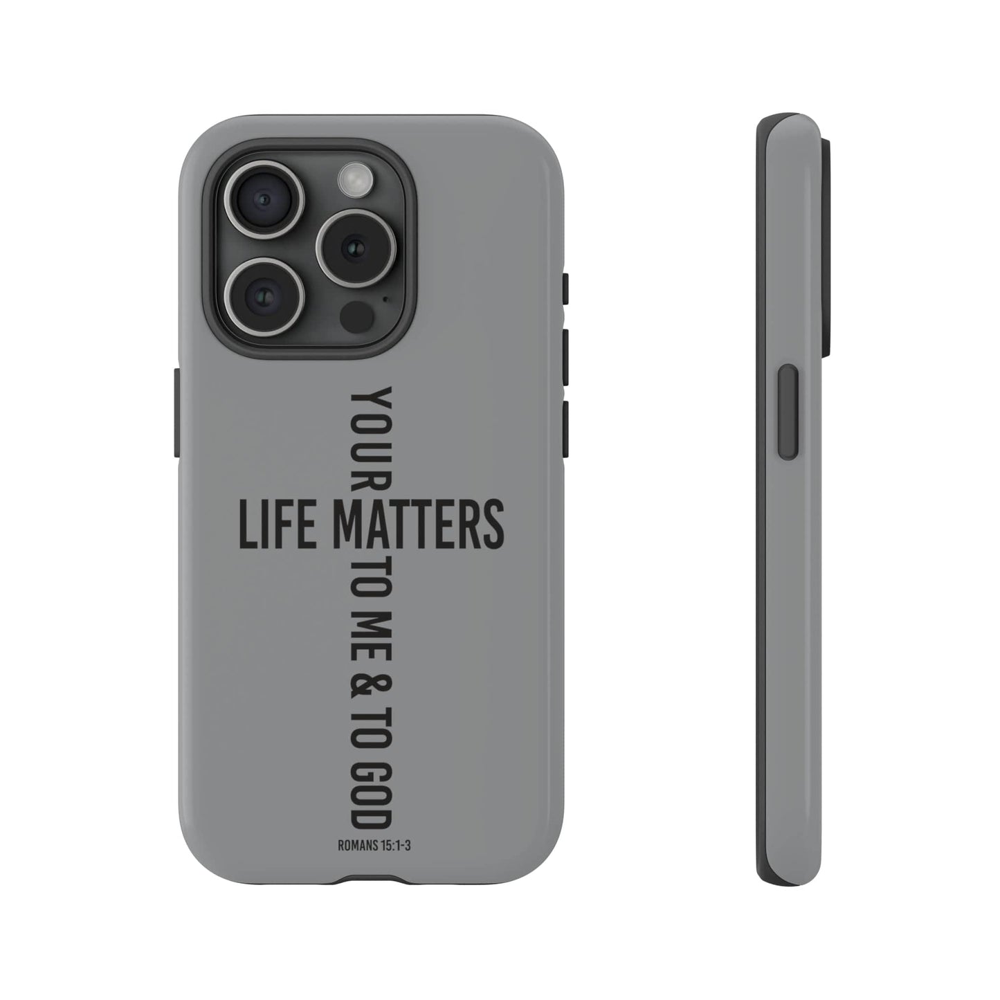 Printify Phone Case Glossy / iPhone 15 Pro Your Life Matters Tough Case