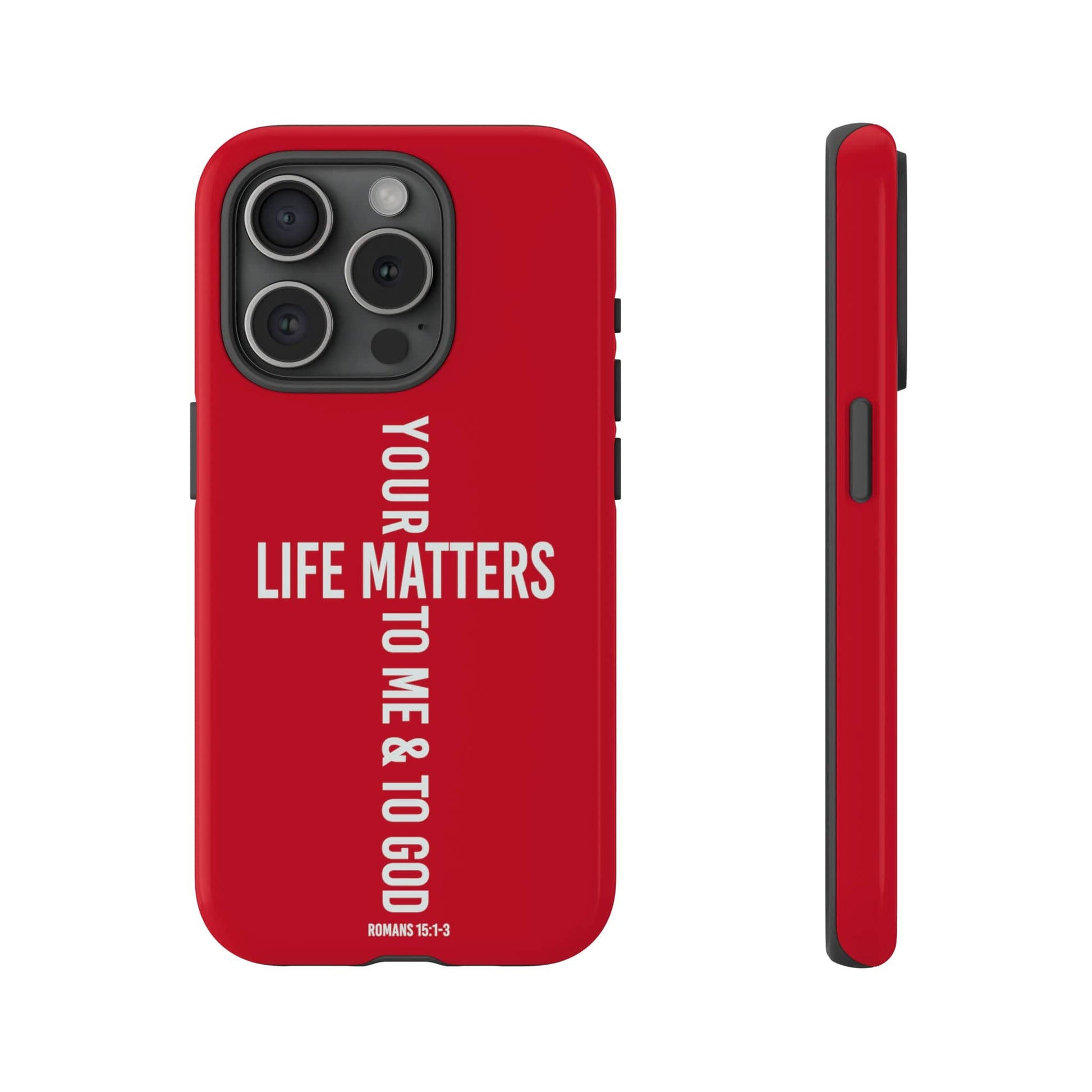 Printify Phone Case Glossy / iPhone 15 Pro Your Life Matters Tough Red Phone Case