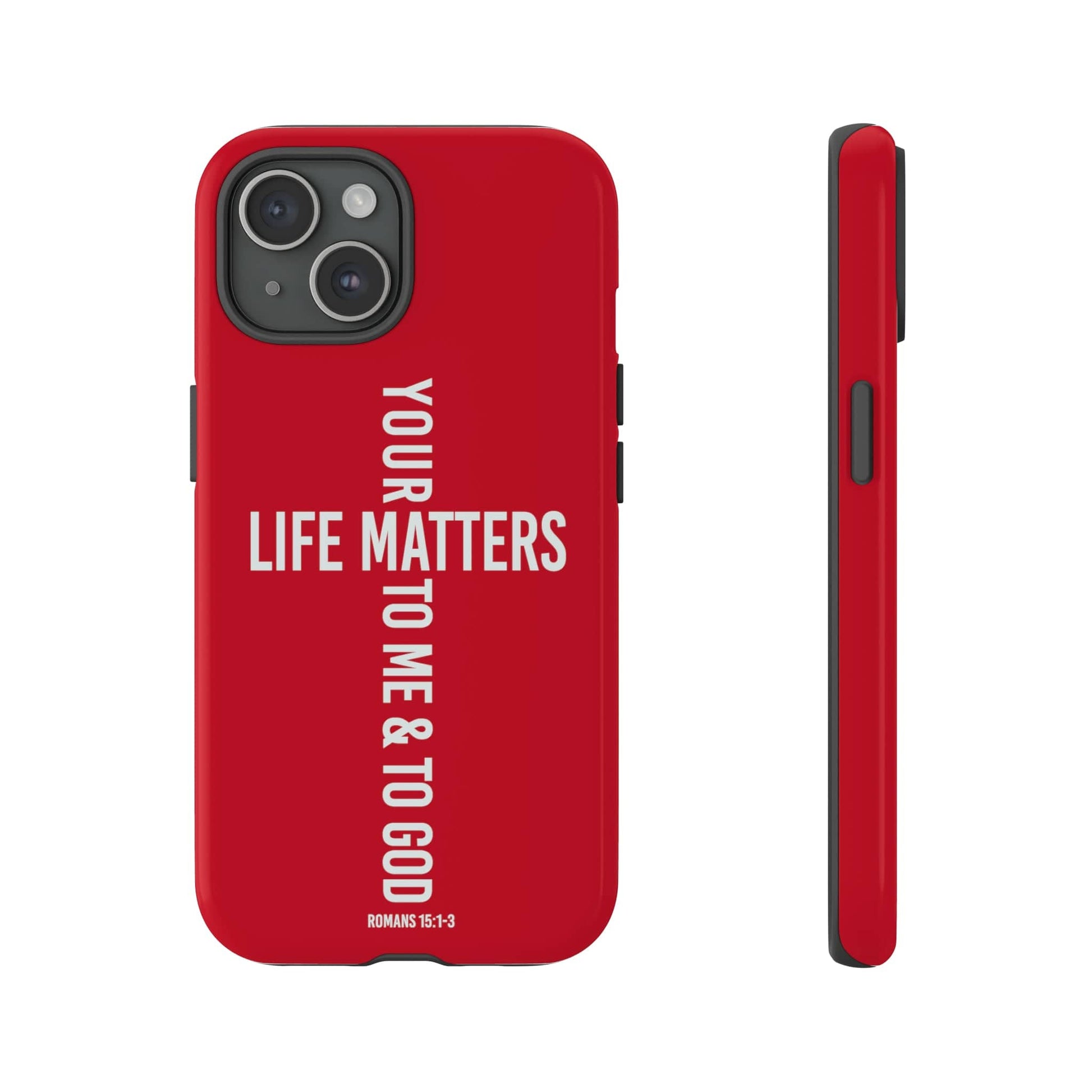 Printify Phone Case Glossy / iPhone 15 Your Life Matters Tough Red Phone Case