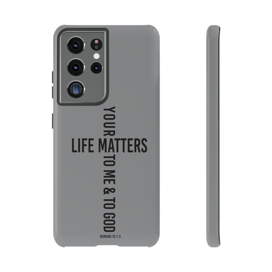 Printify Phone Case Glossy / Samsung Galaxy S21 Ultra Your Life Matters Tough Case