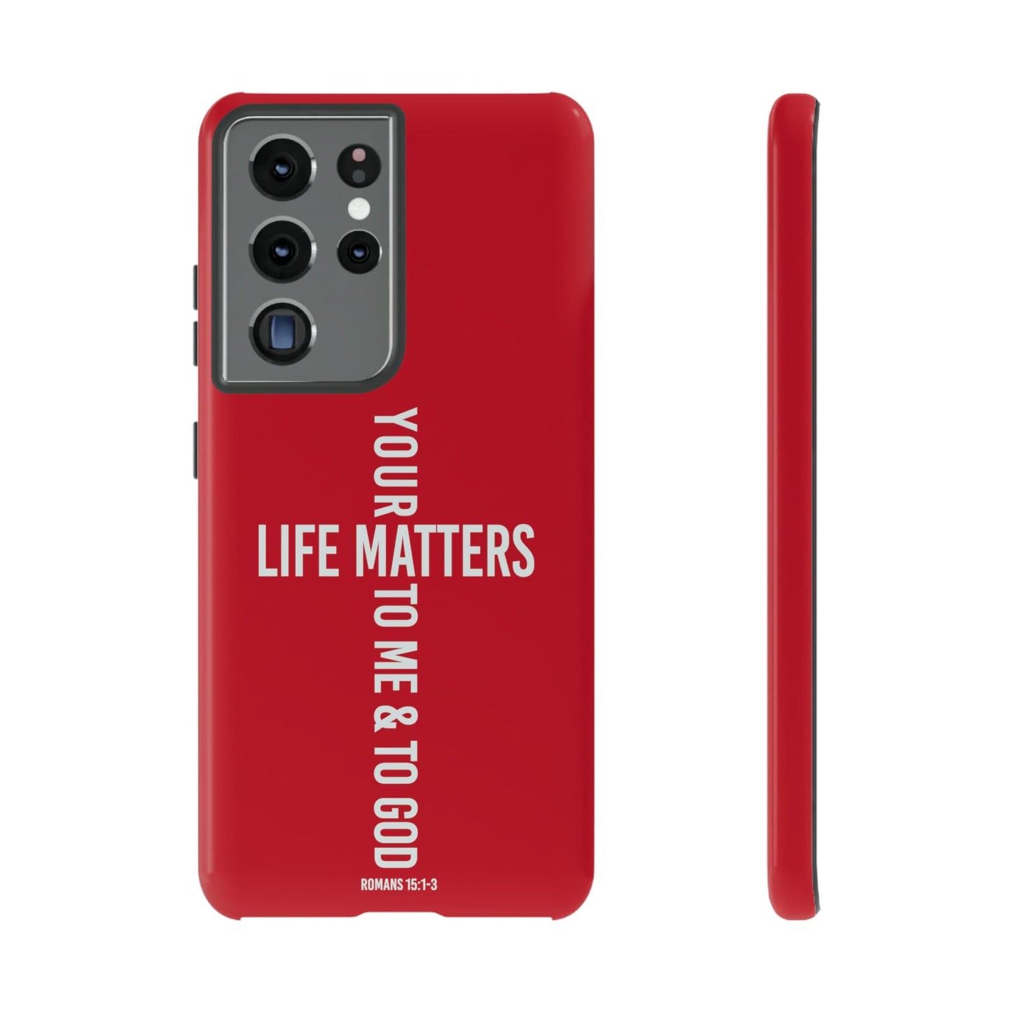 Printify Phone Case Glossy / Samsung Galaxy S21 Ultra Your Life Matters Tough Red Phone Case