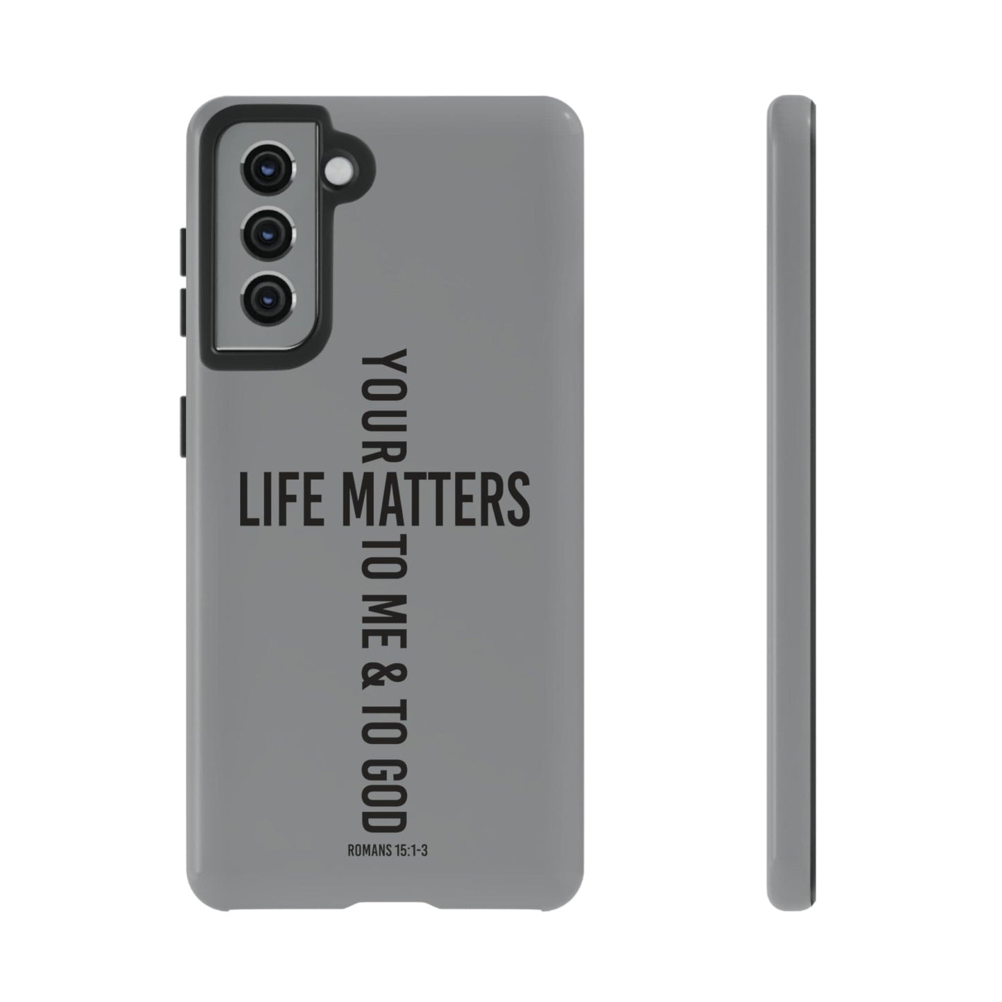 Printify Phone Case Glossy / Samsung Galaxy S21 Your Life Matters Tough Case