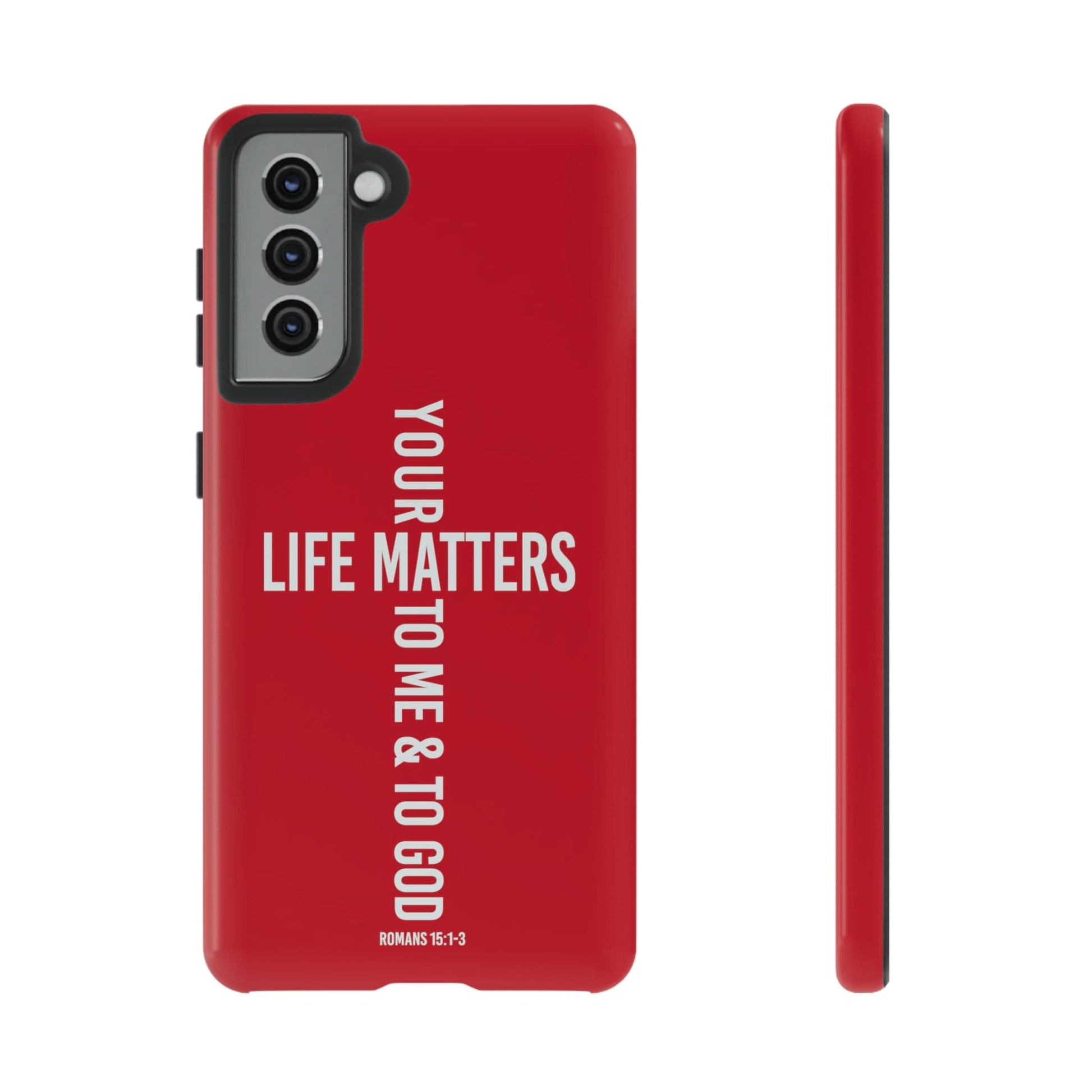 Printify Phone Case Glossy / Samsung Galaxy S21 Your Life Matters Tough Red Phone Case