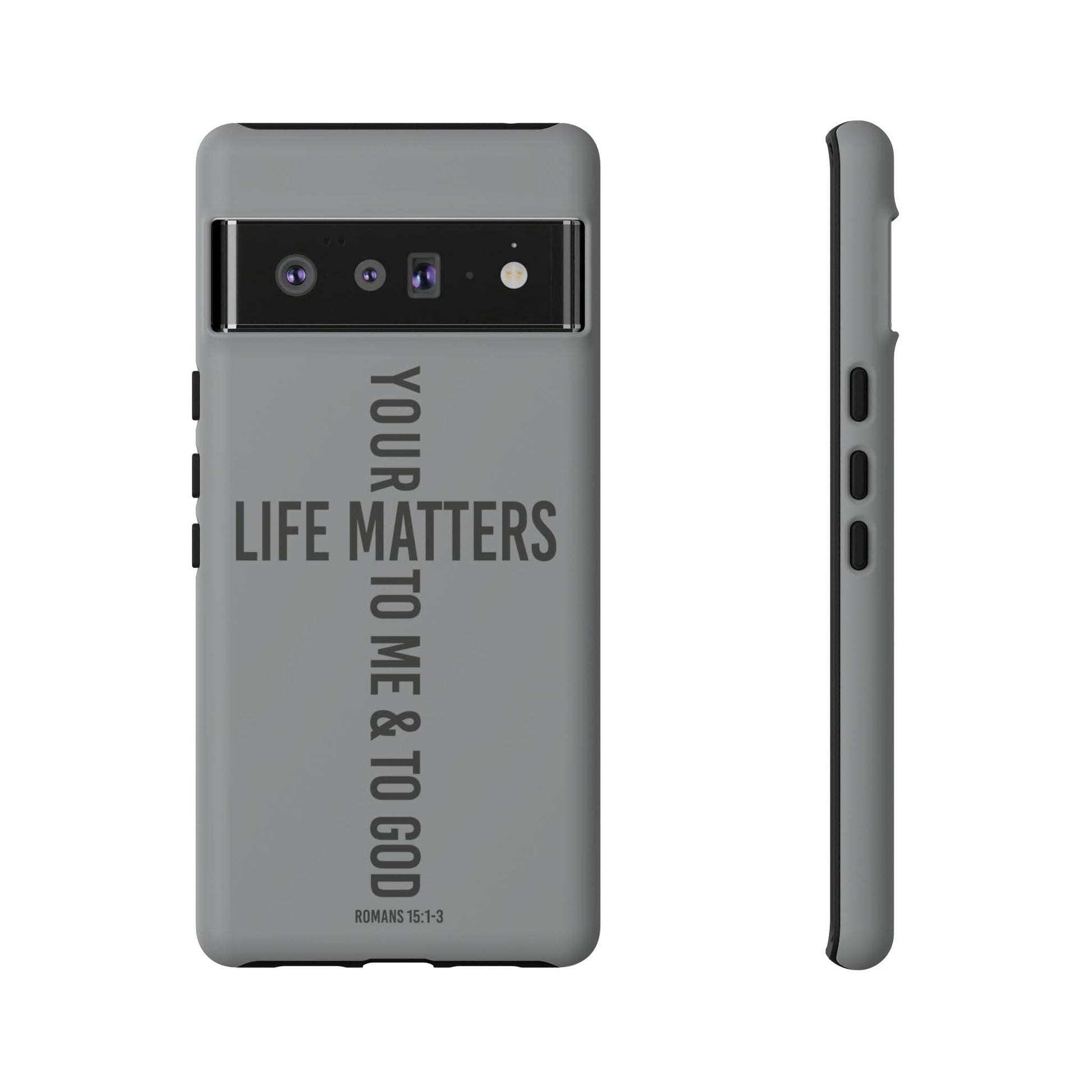Printify Phone Case Matte / Google Pixel 6 Pro Your Life Matters Tough Case