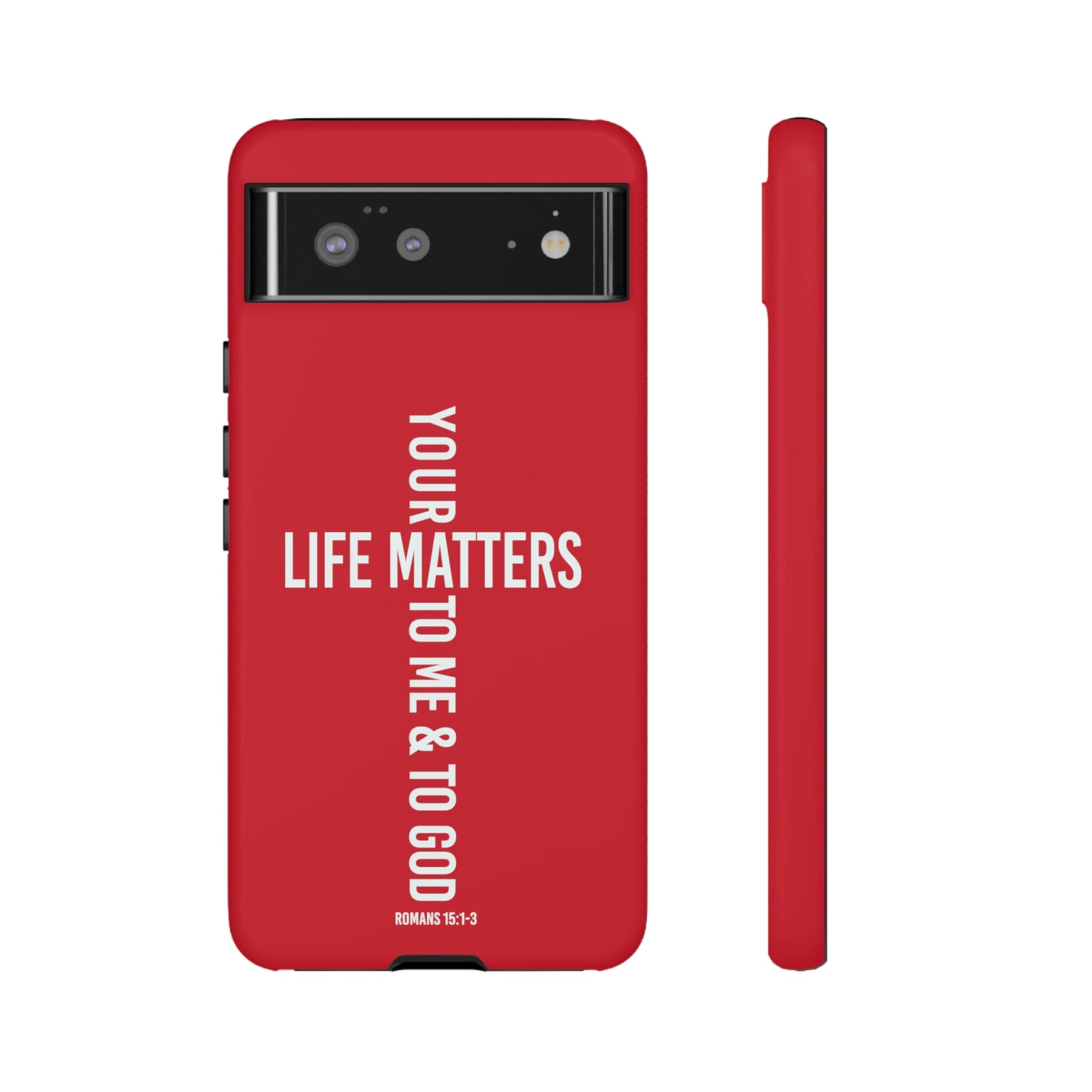 Printify Phone Case Matte / Google Pixel 6 Your Life Matters Tough Red Phone Case