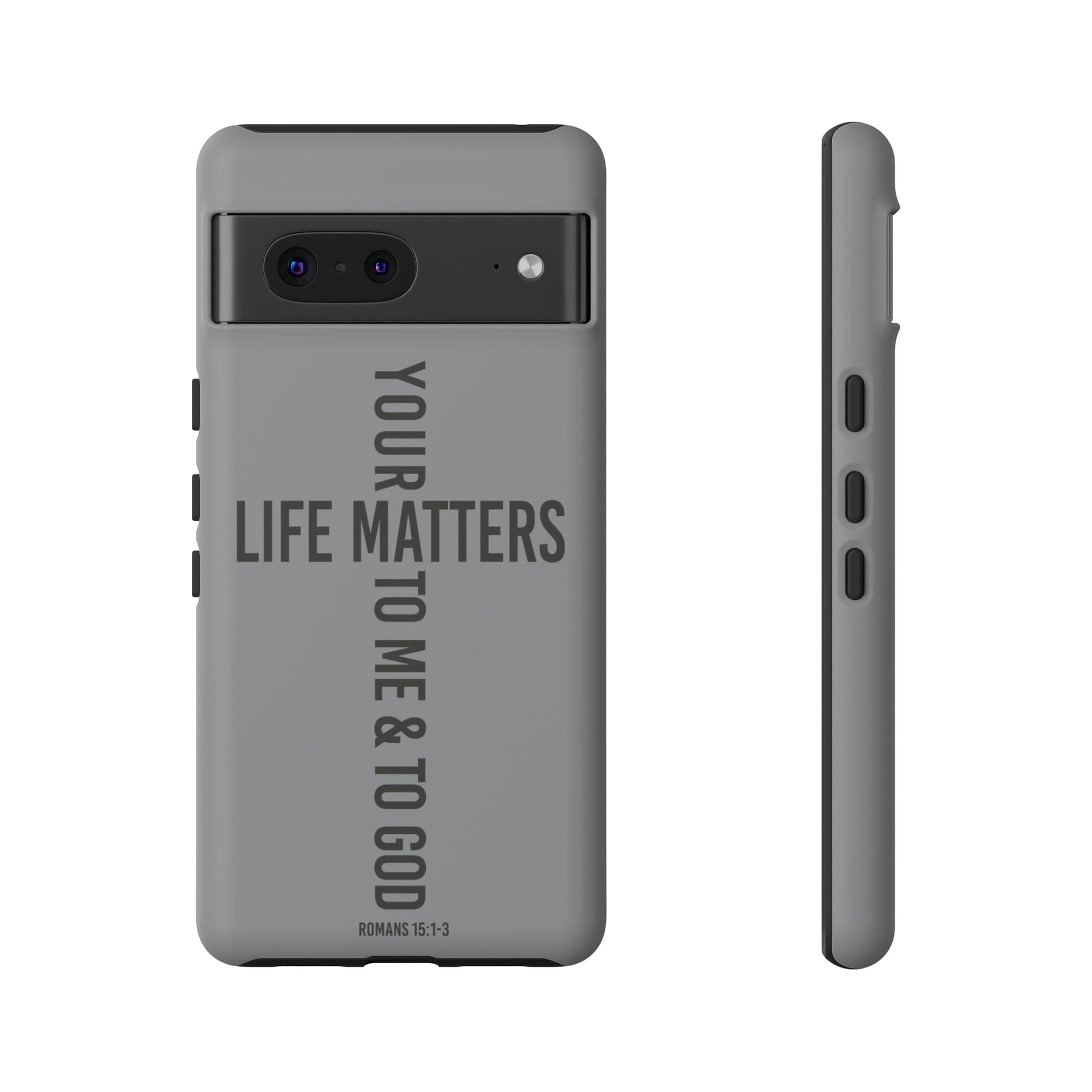 Printify Phone Case Matte / Google Pixel 7 Your Life Matters Tough Case