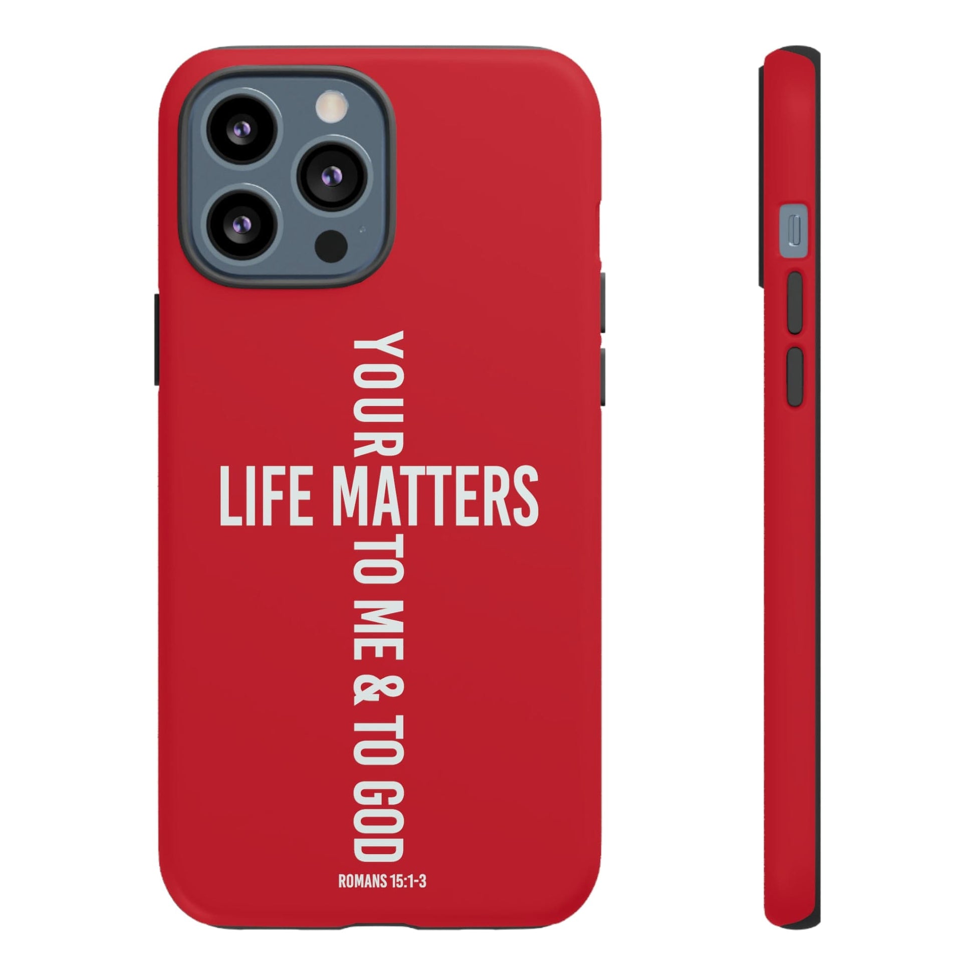 Printify Phone Case Matte / iPhone 13 Pro Max Your Life Matters Tough Red Phone Case