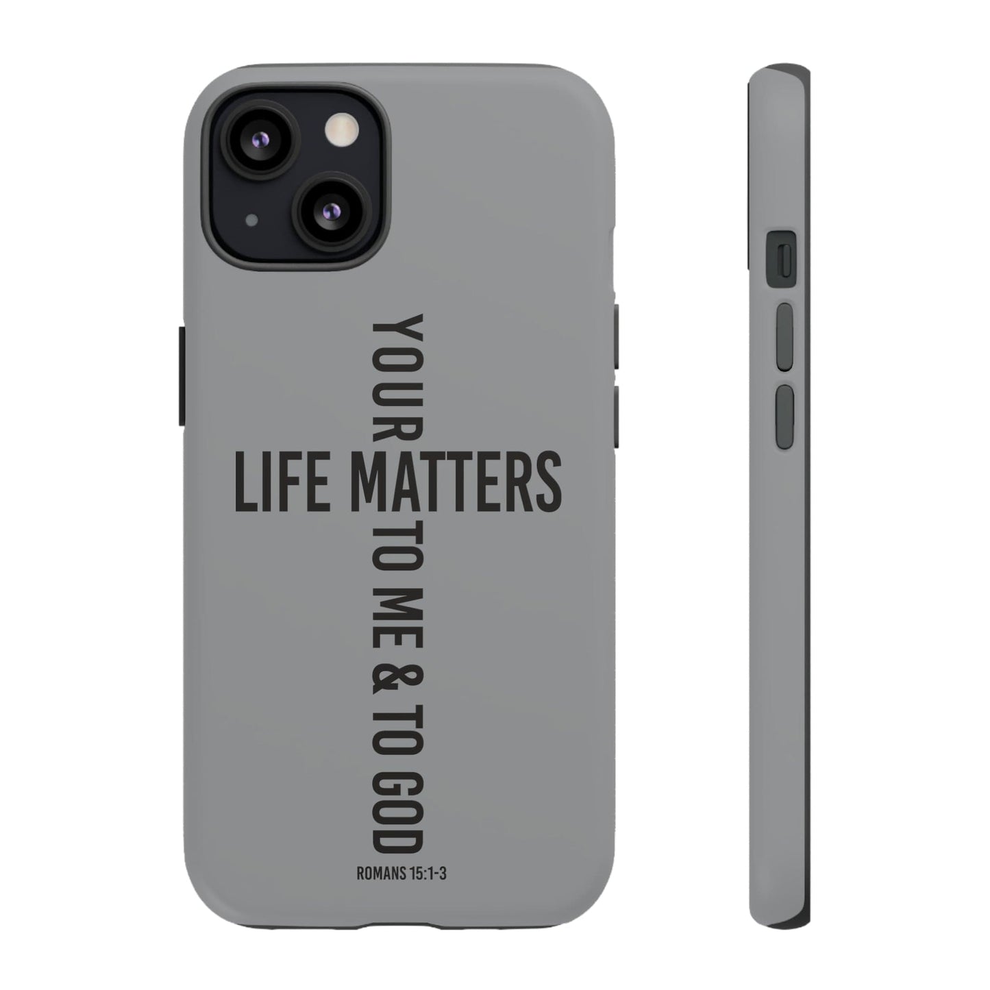 Printify Phone Case Matte / iPhone 13 Your Life Matters Tough Case