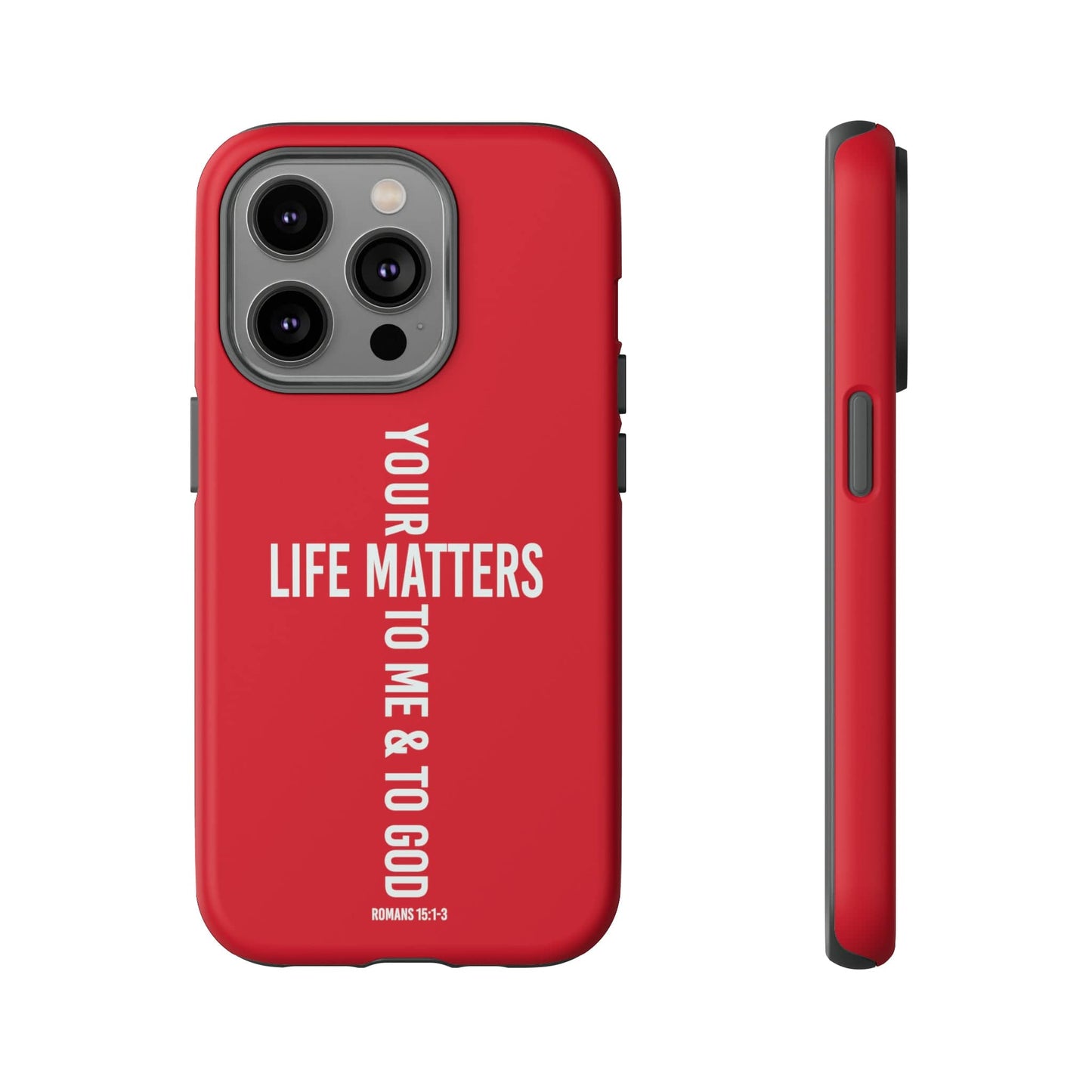 Printify Phone Case Matte / iPhone 14 Pro Your Life Matters Tough Red Phone Case