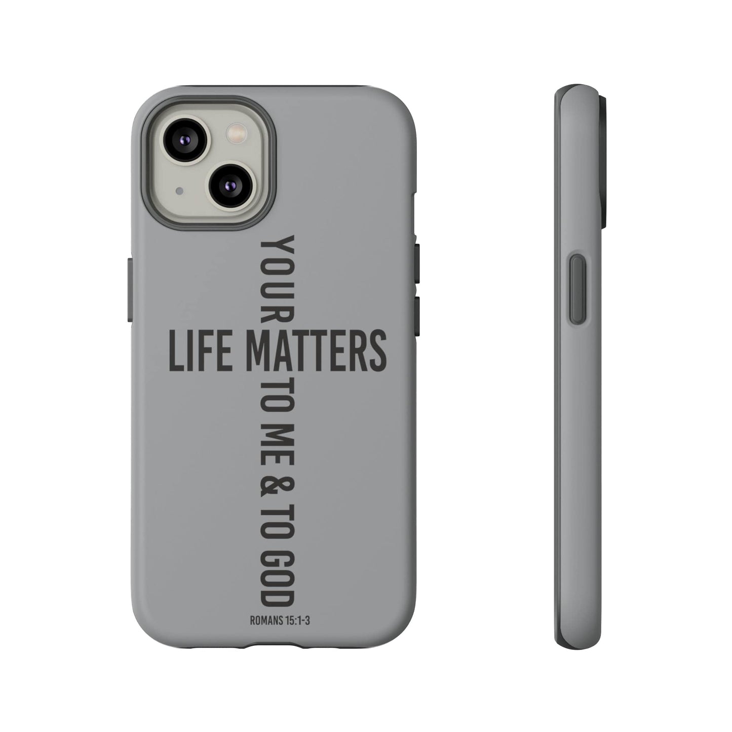 Printify Phone Case Matte / iPhone 14 Your Life Matters Tough Case