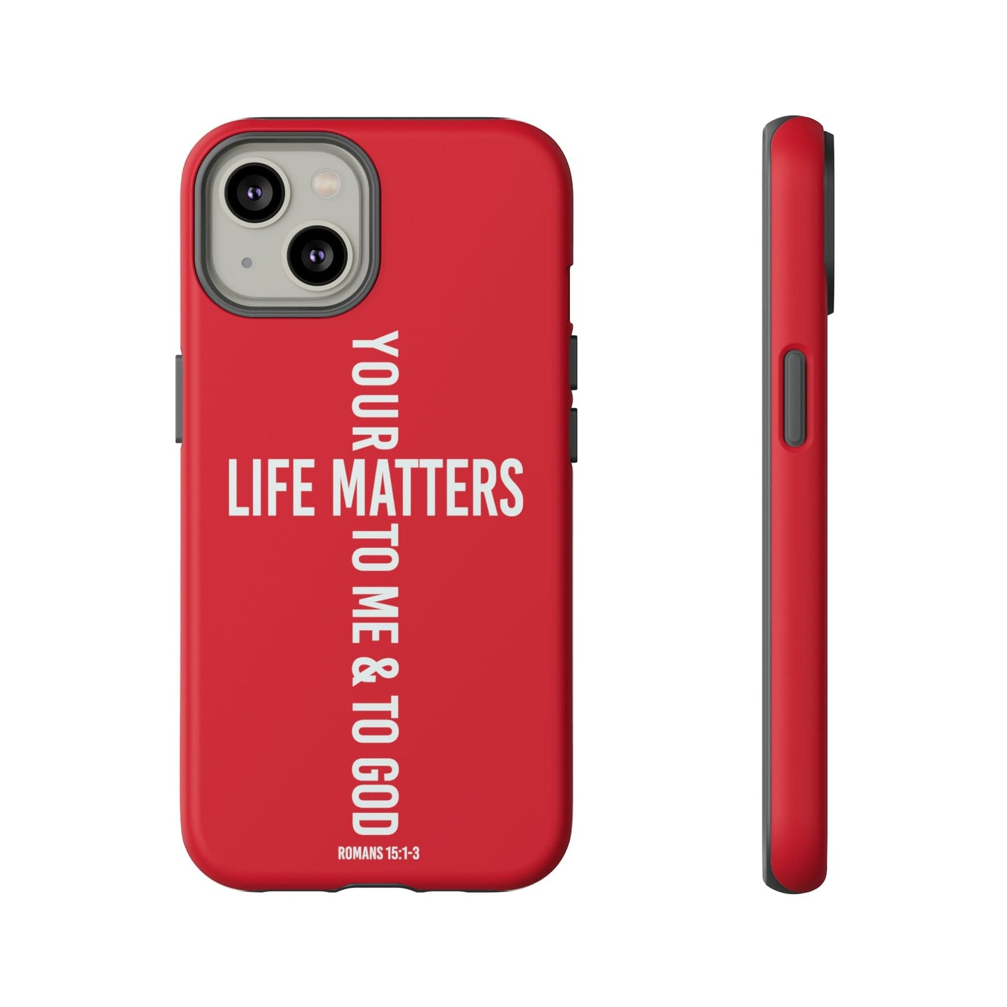 Printify Phone Case Matte / iPhone 14 Your Life Matters Tough Red Phone Case