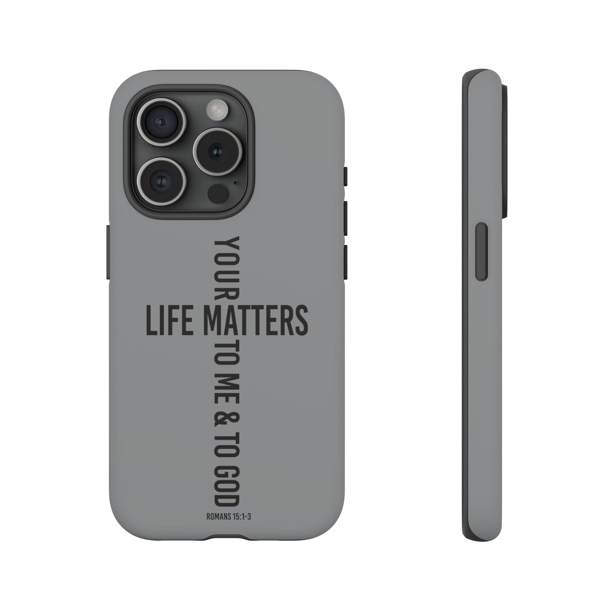 Printify Phone Case Matte / iPhone 15 Pro Your Life Matters Tough Case