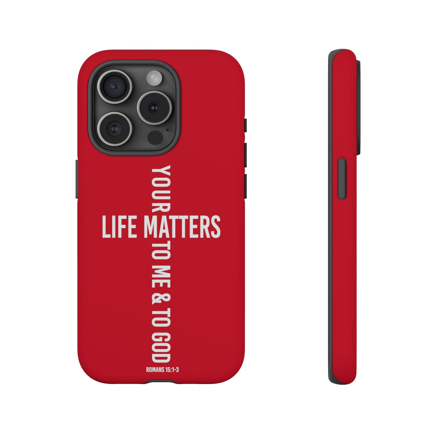 Printify Phone Case Matte / iPhone 15 Pro Your Life Matters Tough Red Phone Case