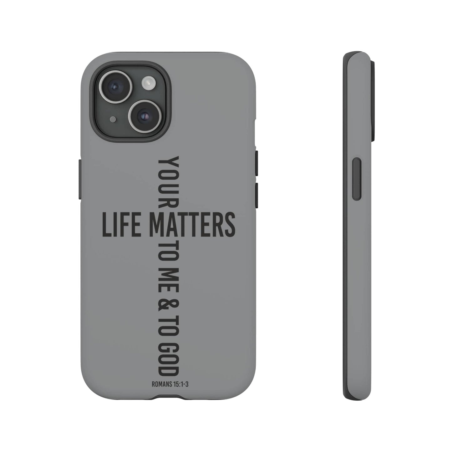 Printify Phone Case Matte / iPhone 15 Your Life Matters Tough Case