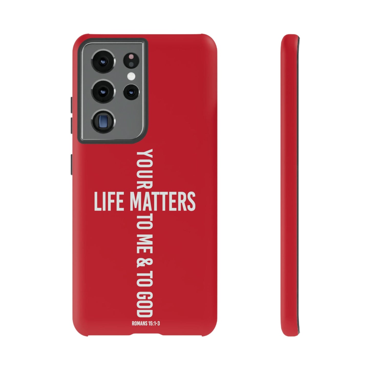 Printify Phone Case Matte / Samsung Galaxy S21 Ultra Your Life Matters Tough Red Phone Case