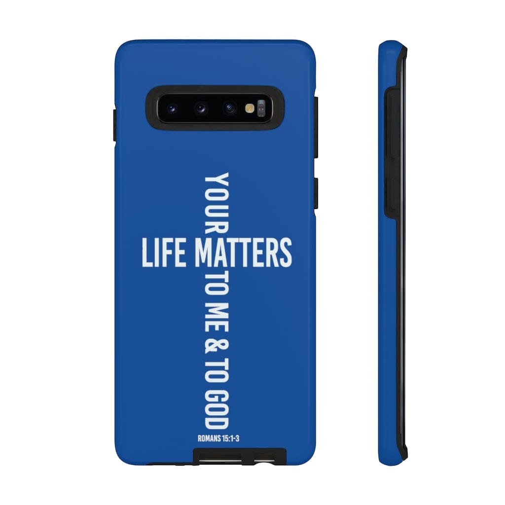 Printify Phone Case Samsung Galaxy S10 / Glossy Your Life Matters Christian Phone Case