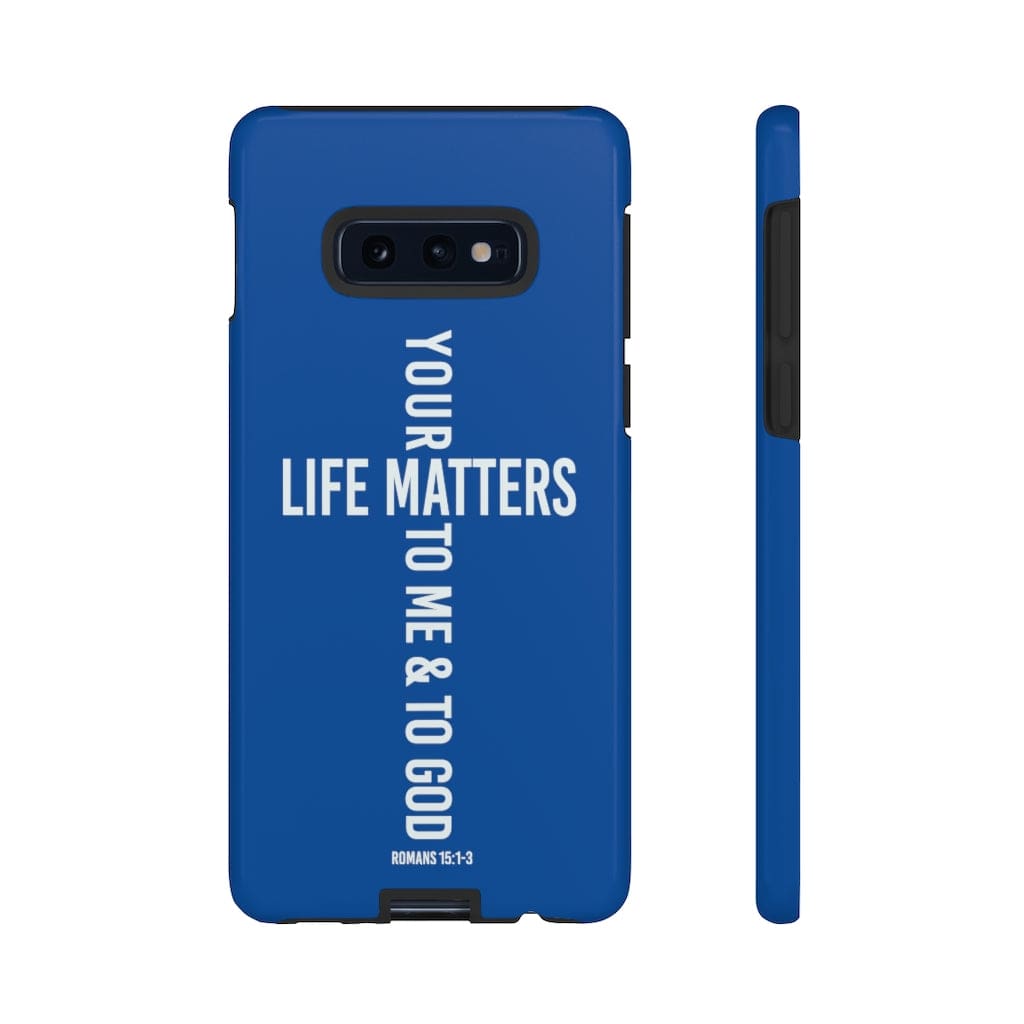 Printify Phone Case Samsung Galaxy S10E / Glossy Your Life Matters Christian Phone Case
