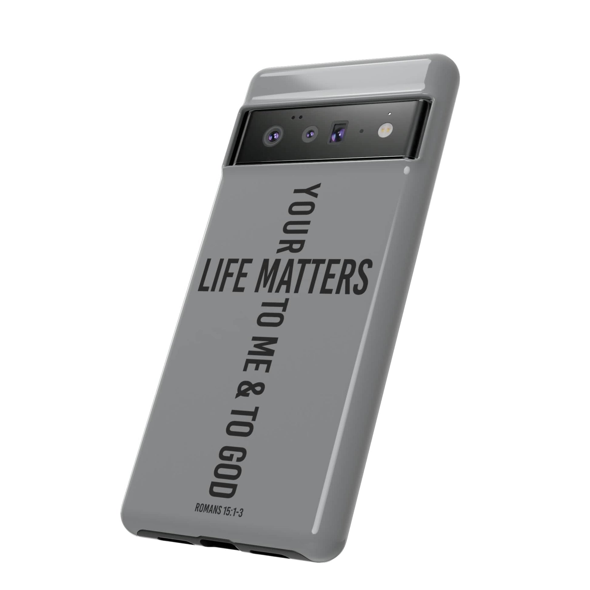 Printify Phone Case Your Life Matters Tough Case